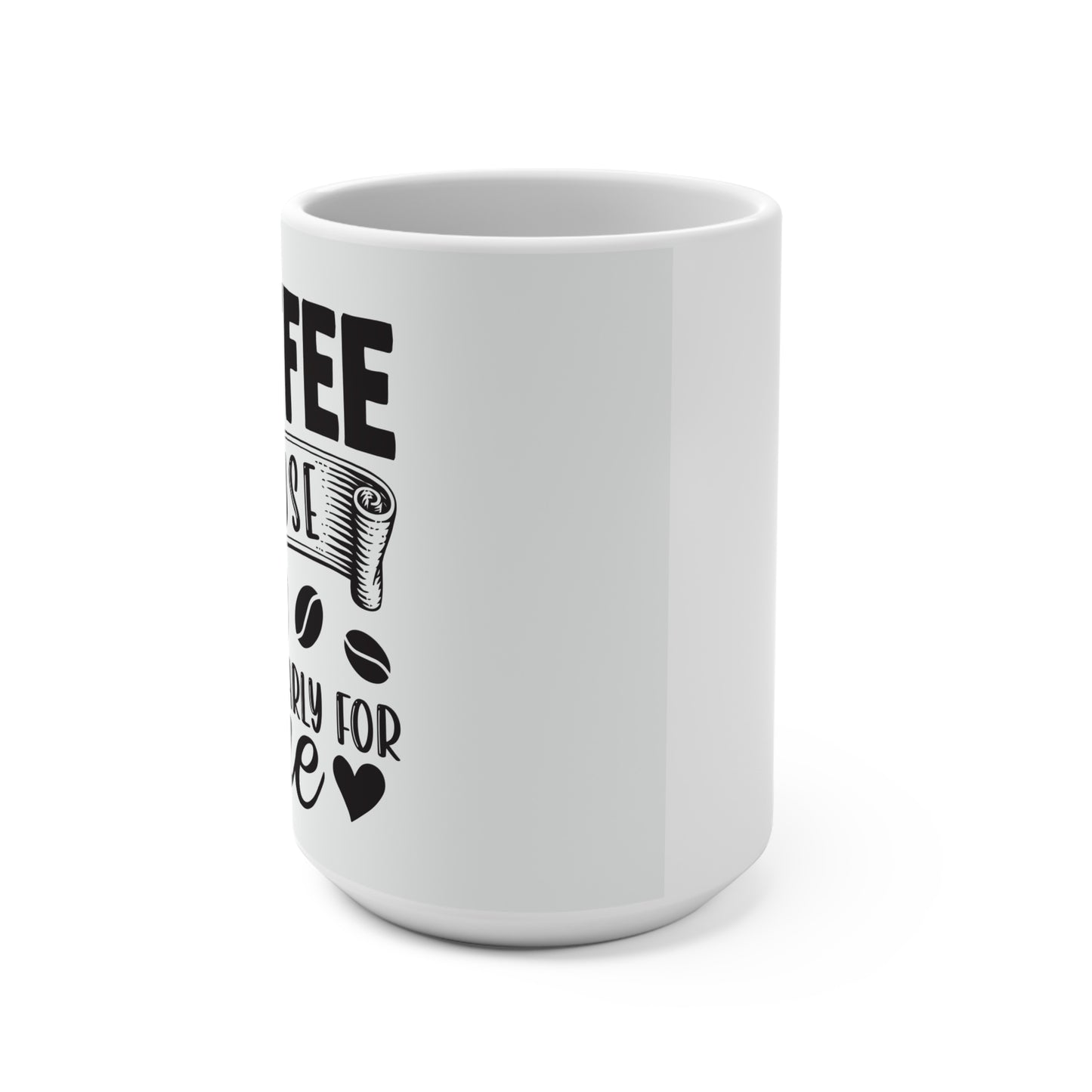 Coffee Lover's 15oz Mug, Perfect Gift for Coffee Enthusiasts, Cafe Decor, Birthday, Kitchenware, Fun Drinkware, Unique Tea Mug