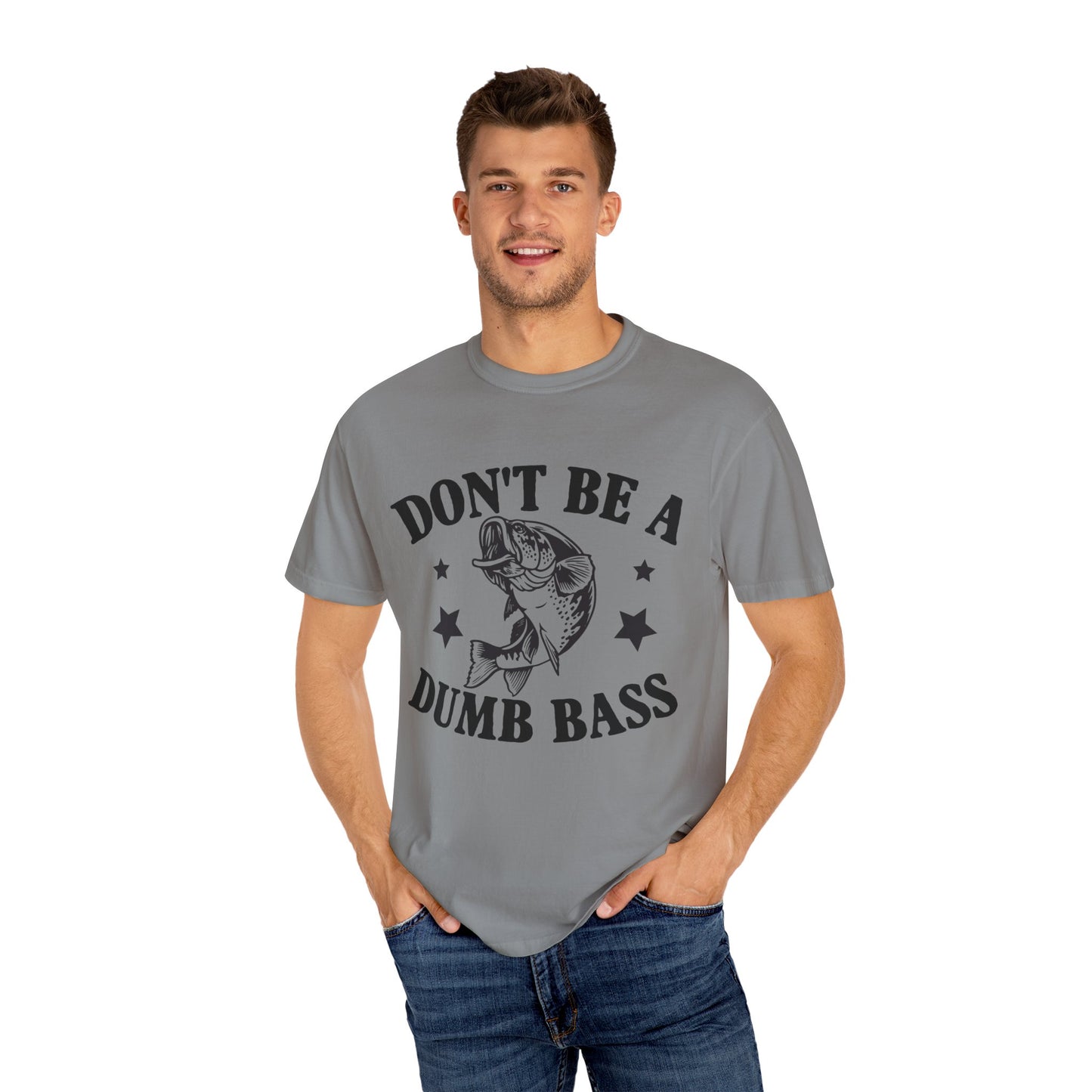 Funny Fishing T-Shirt - "Don't Be a Dumb Bass" Unisex Garment-Dyed Tee