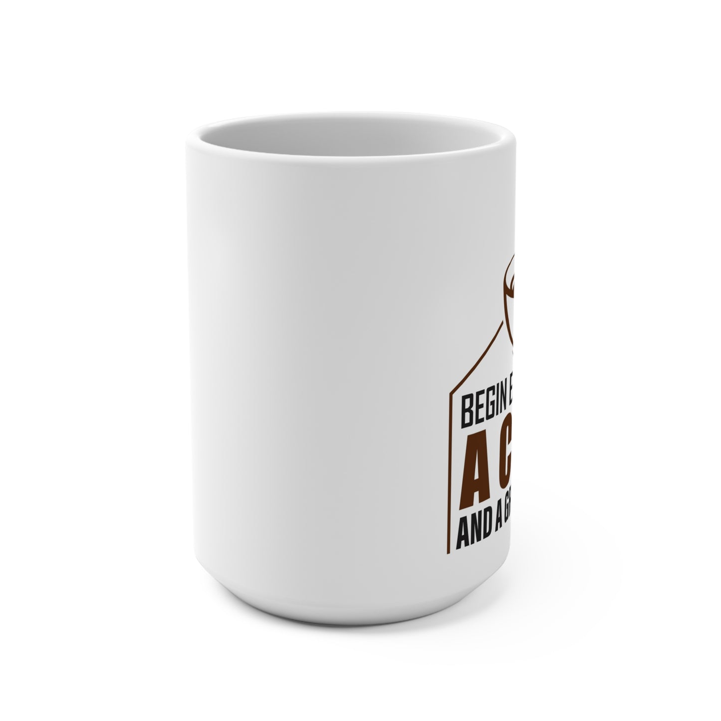 Inspirational coffee Mug 15oz