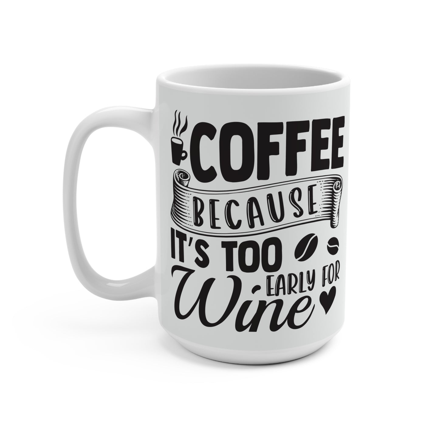 Coffee Lover's 15oz Mug, Perfect Gift for Coffee Enthusiasts, Cafe Decor, Birthday, Kitchenware, Fun Drinkware, Unique Tea Mug
