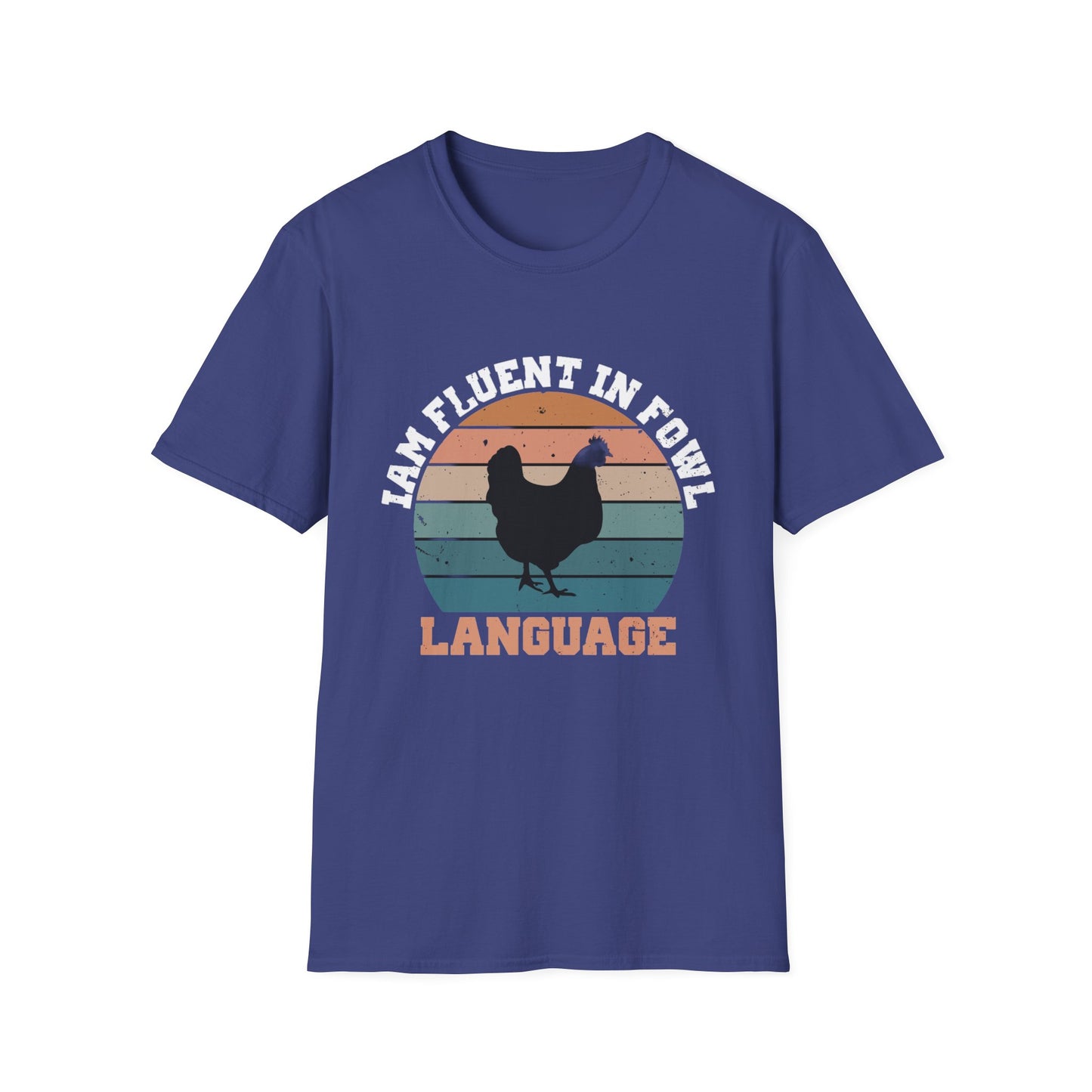 Fluent in fowl language- Softstyle T-Shirt