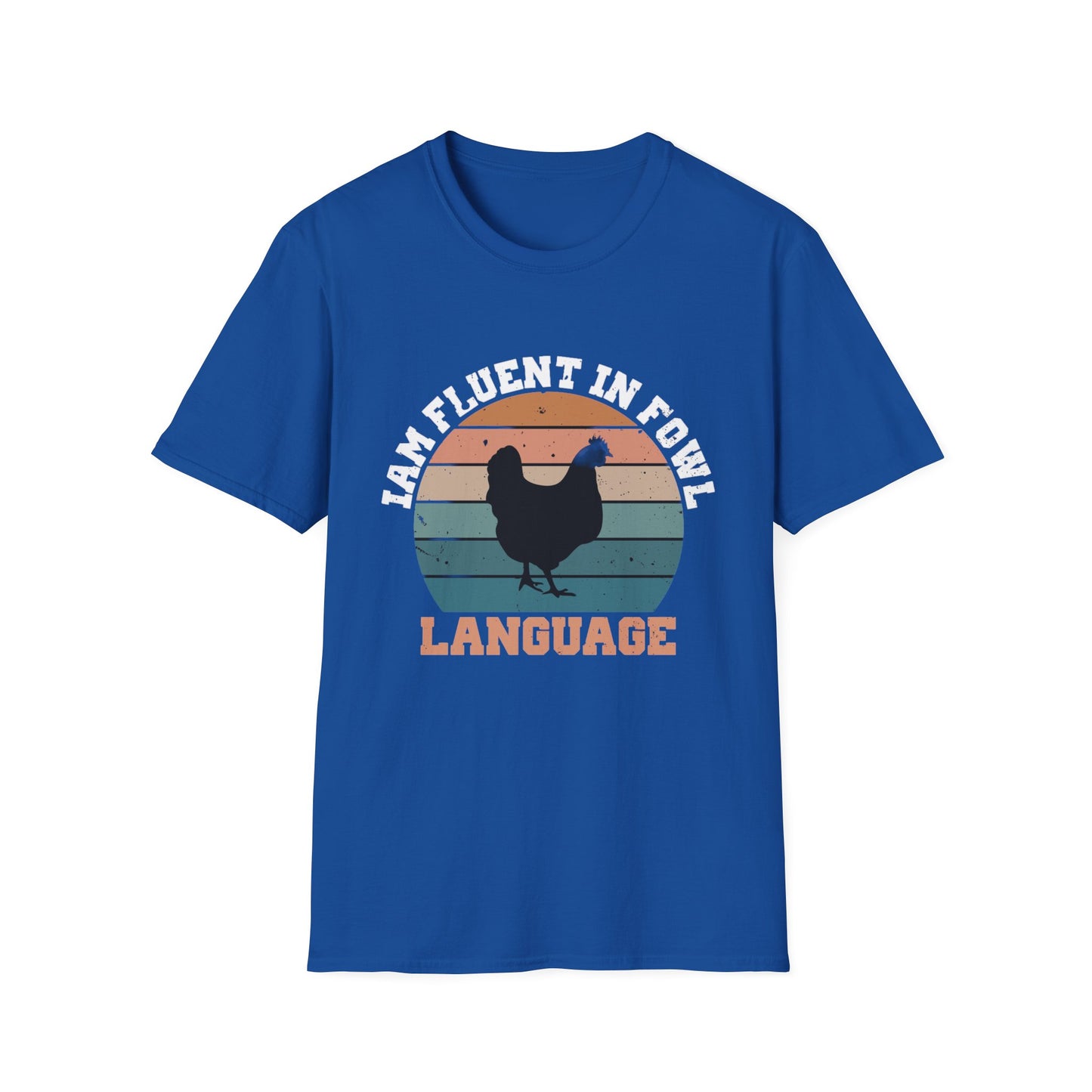 Fluent in fowl language- Softstyle T-Shirt