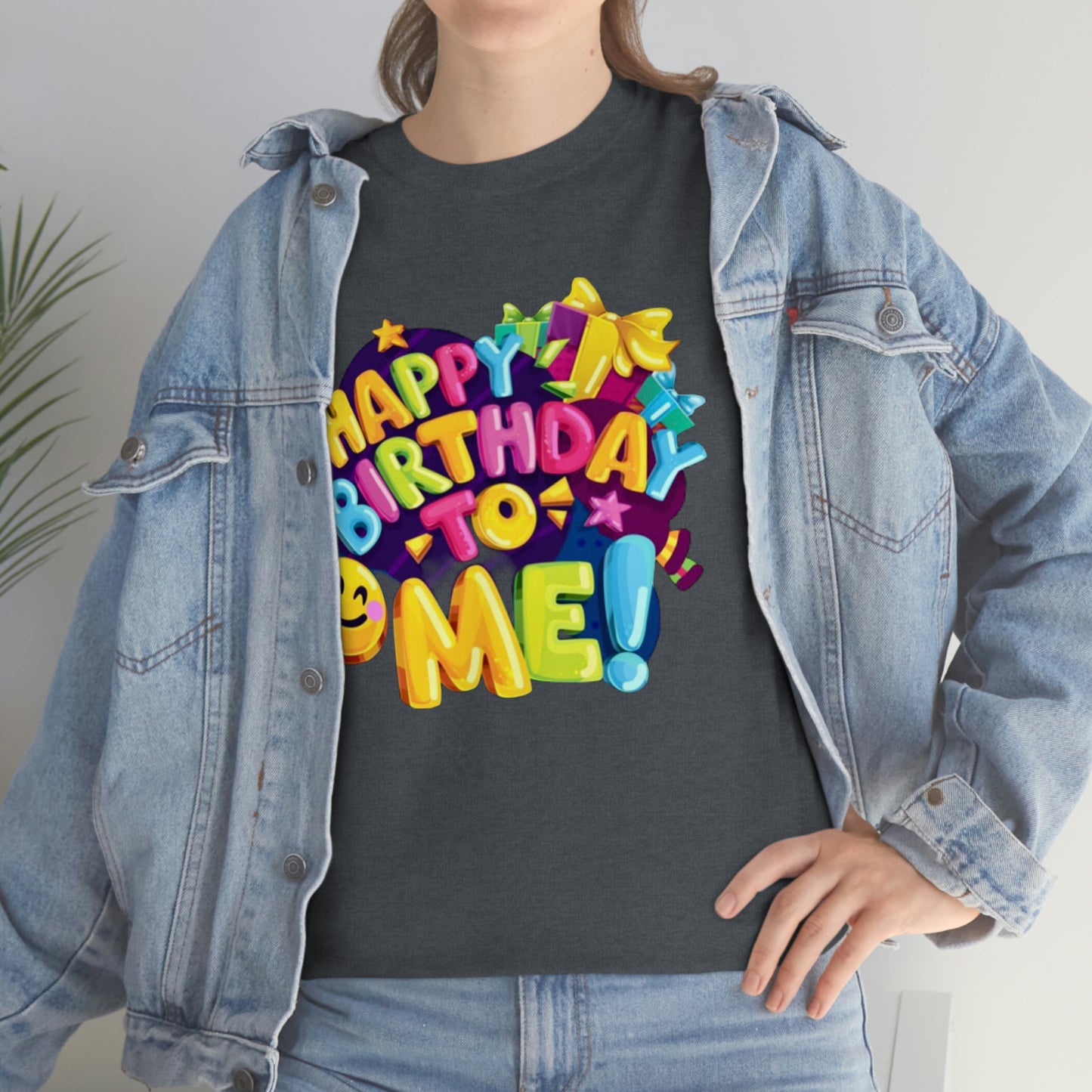 It’s my birthday— Heavy Cotton Tee
