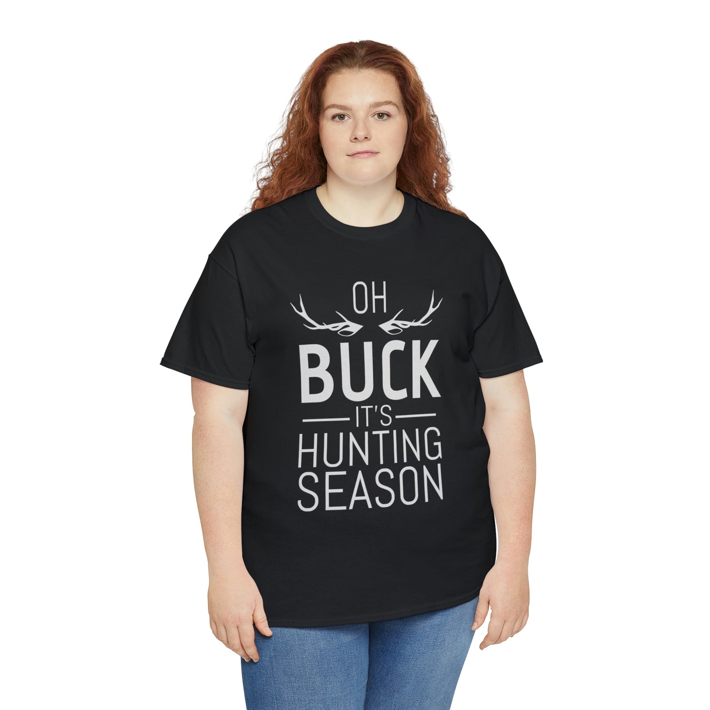 Oh buck it’s hunting season- Unisex Heavy Cotton Tee