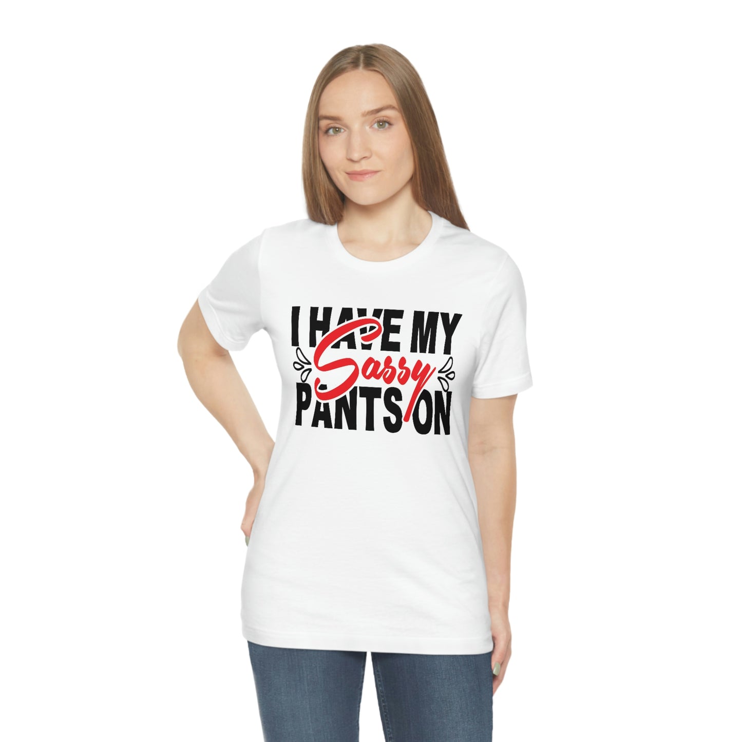 Sassy pants- Jersey Short Sleeve Tee