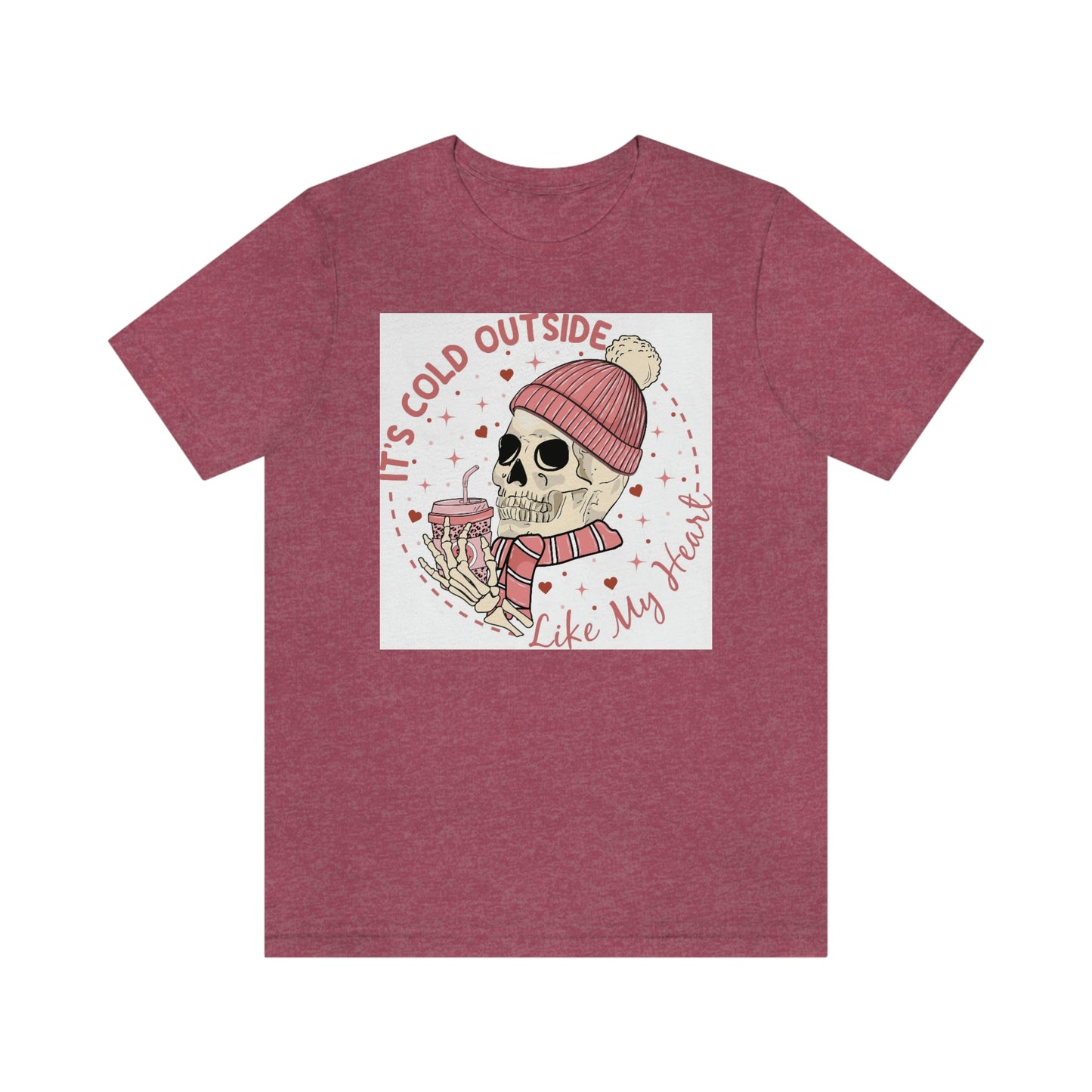 It’s cold outside- Unisex Jersey Short Sleeve Tee