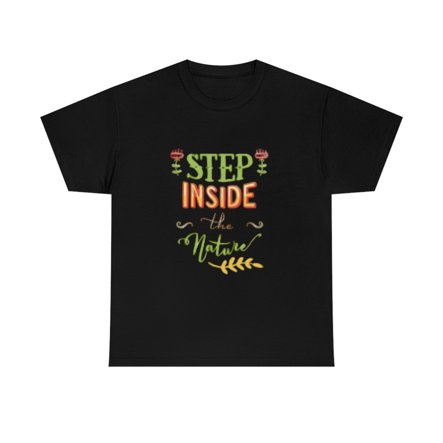 Step inside to nature- Heavy Cotton Tee