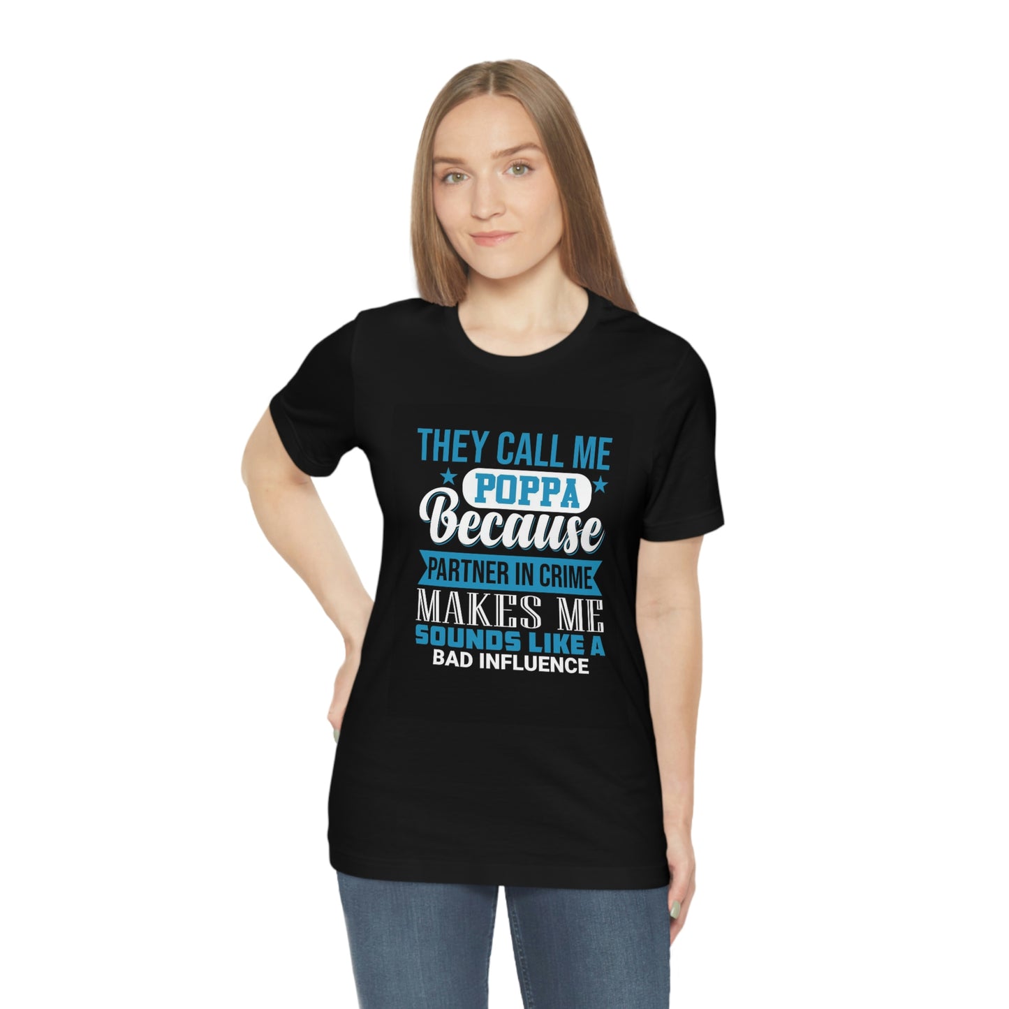 Papa bad influence- Jersey Short Sleeve Tee