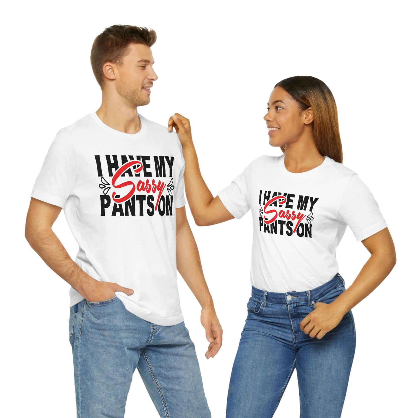 Sassy pants- Jersey Short Sleeve Tee