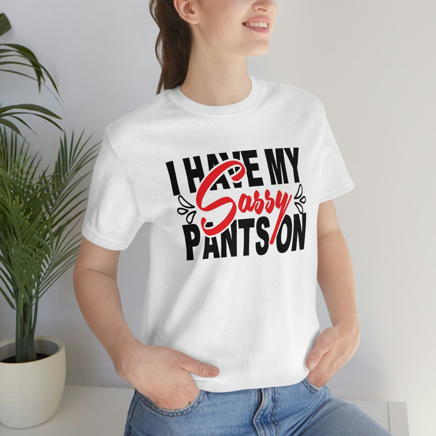Sassy pants- Jersey Short Sleeve Tee