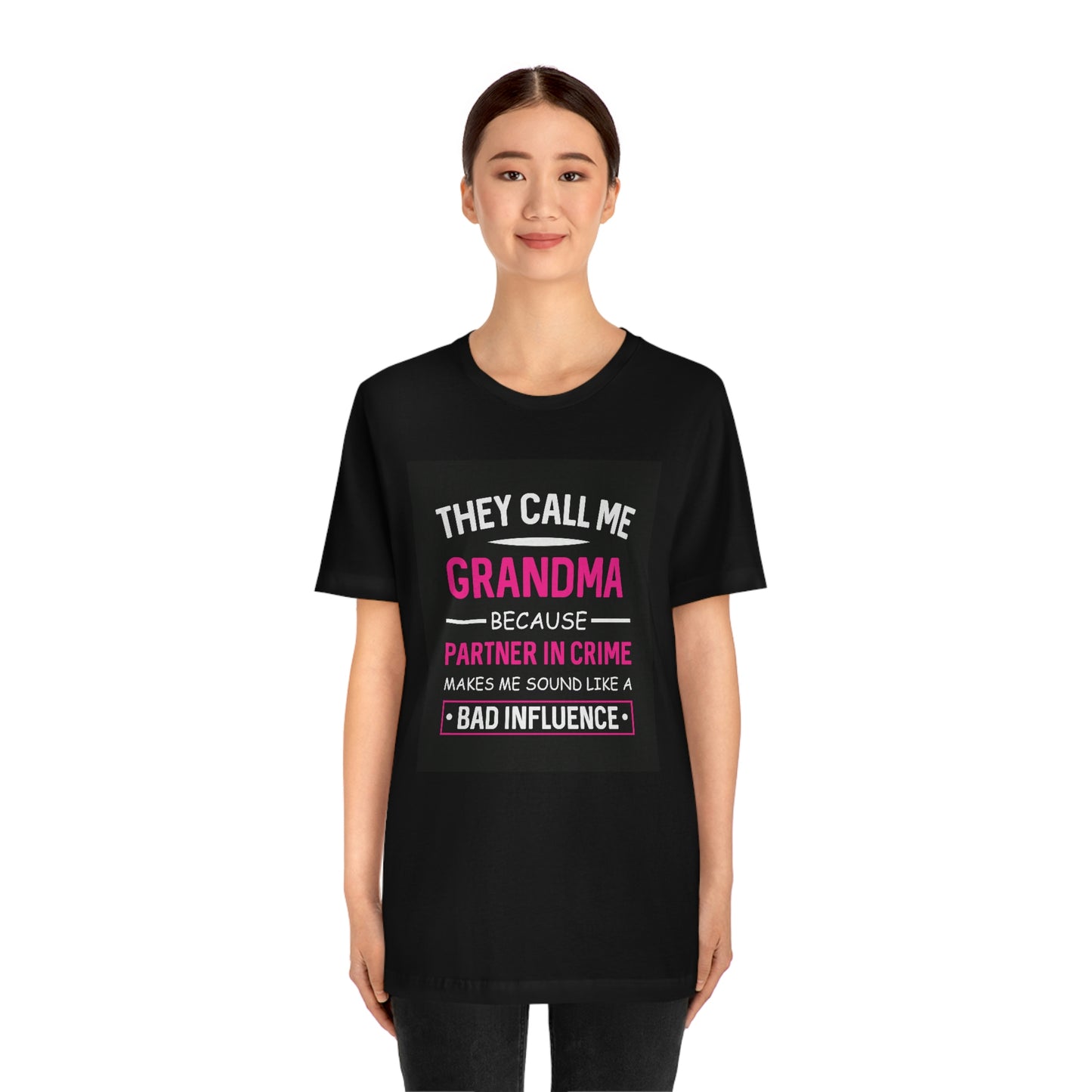 Grandma bad influence-Unisex Jersey Short Sleeve Tee