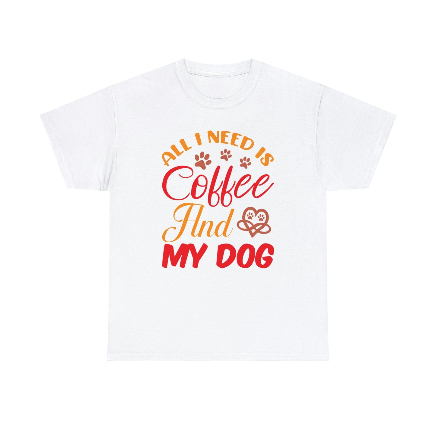 Need coffee and my dog- Heavy Cotton Tee