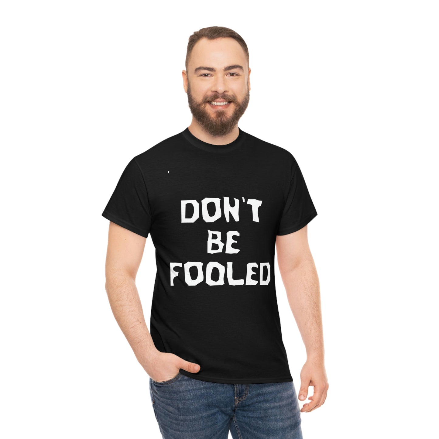 Don’t be fooled- Unisex Heavy Cotton Tee