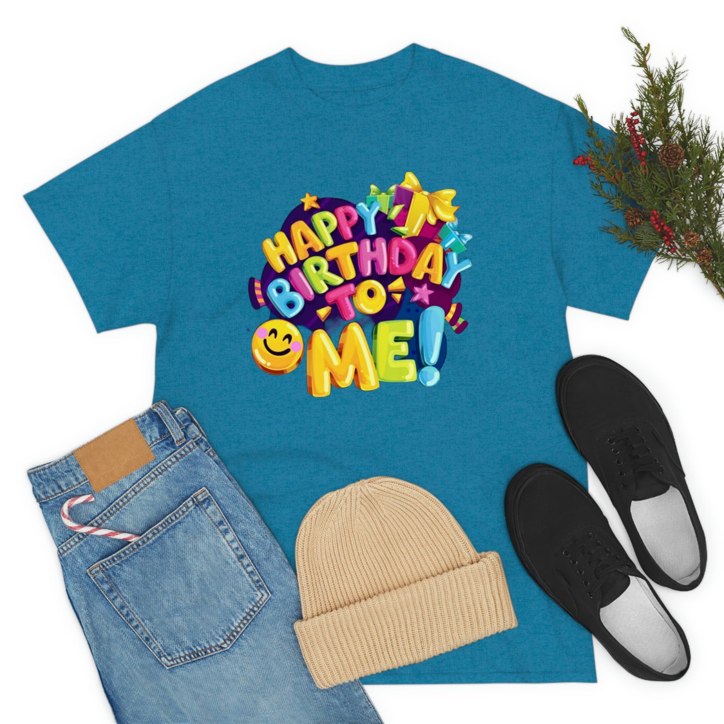 It’s my birthday— Heavy Cotton Tee