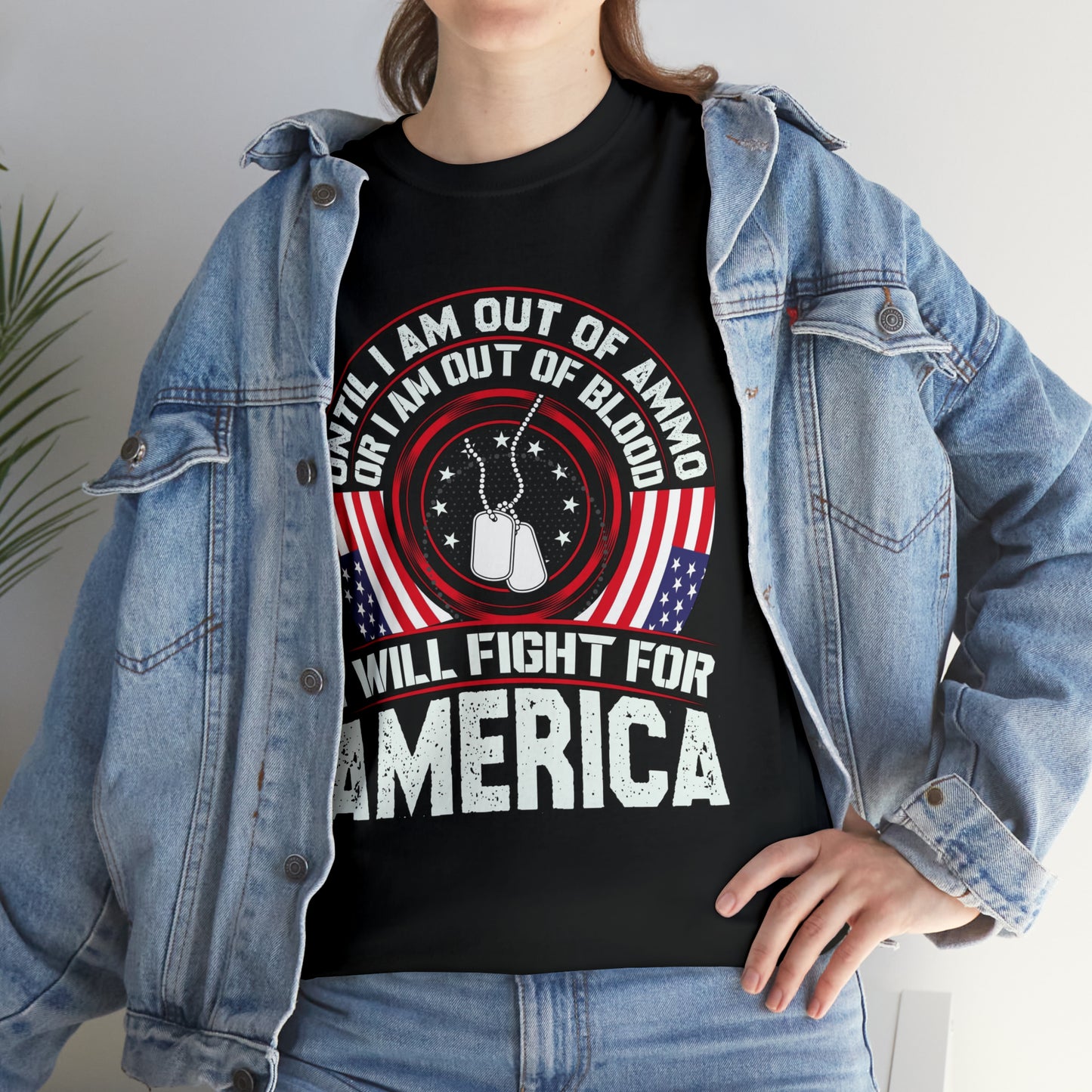 I will fight for America-  Heavy Cotton Tee