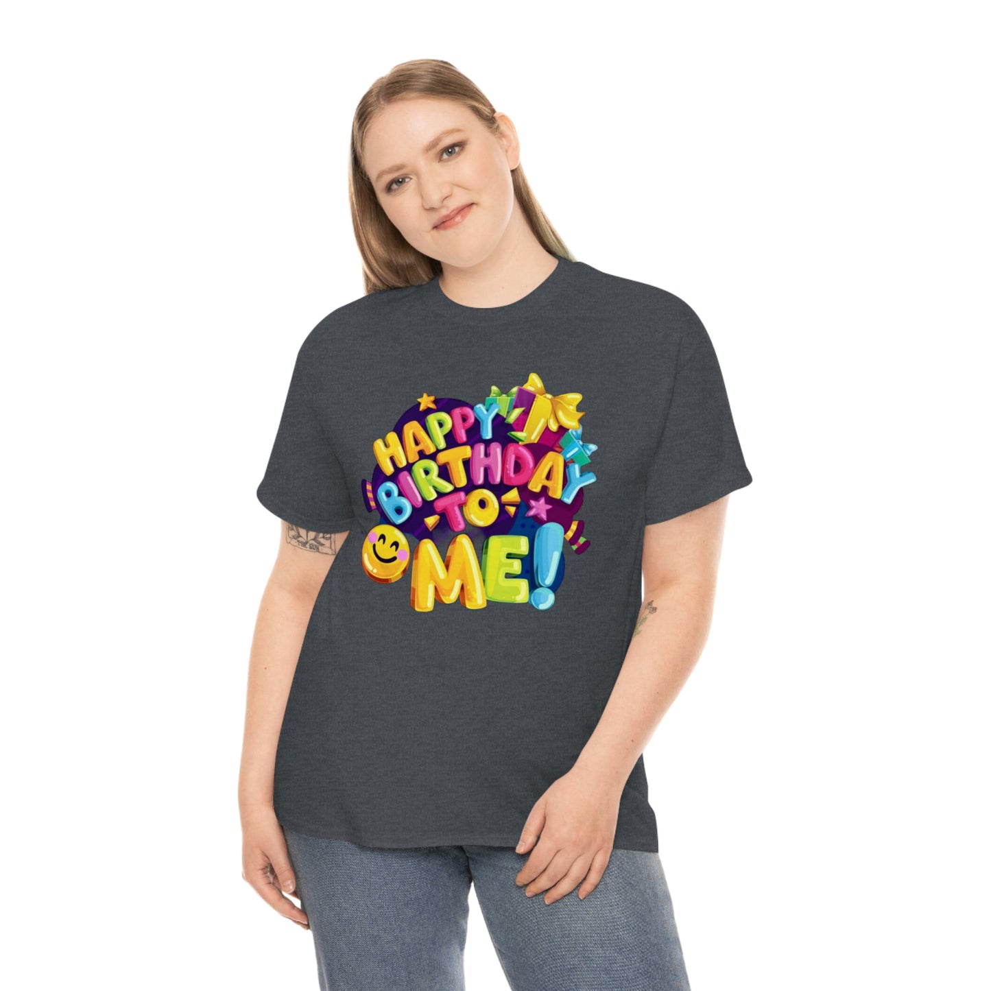 It’s my birthday— Heavy Cotton Tee