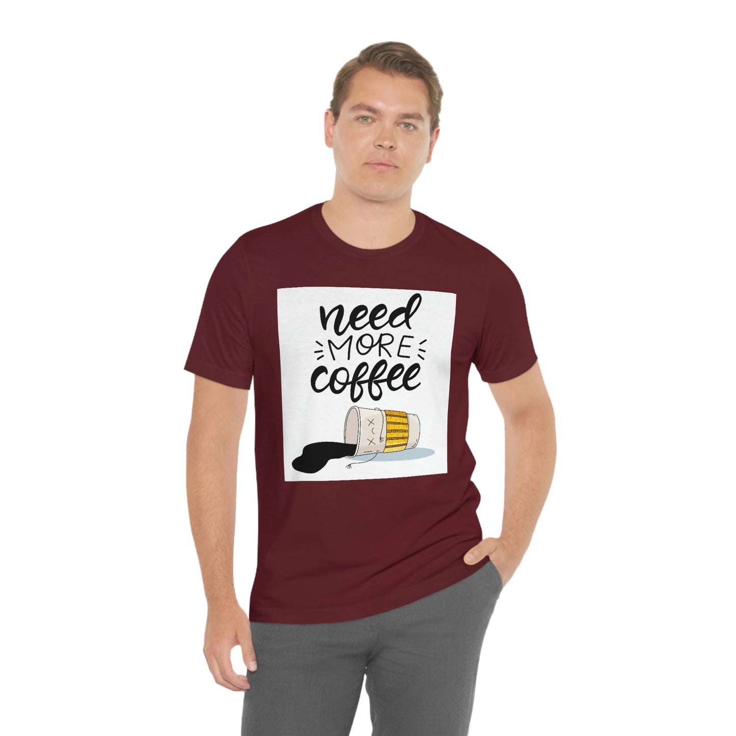 Need more coffee-Unisex Jersey Short Sleeve Tee