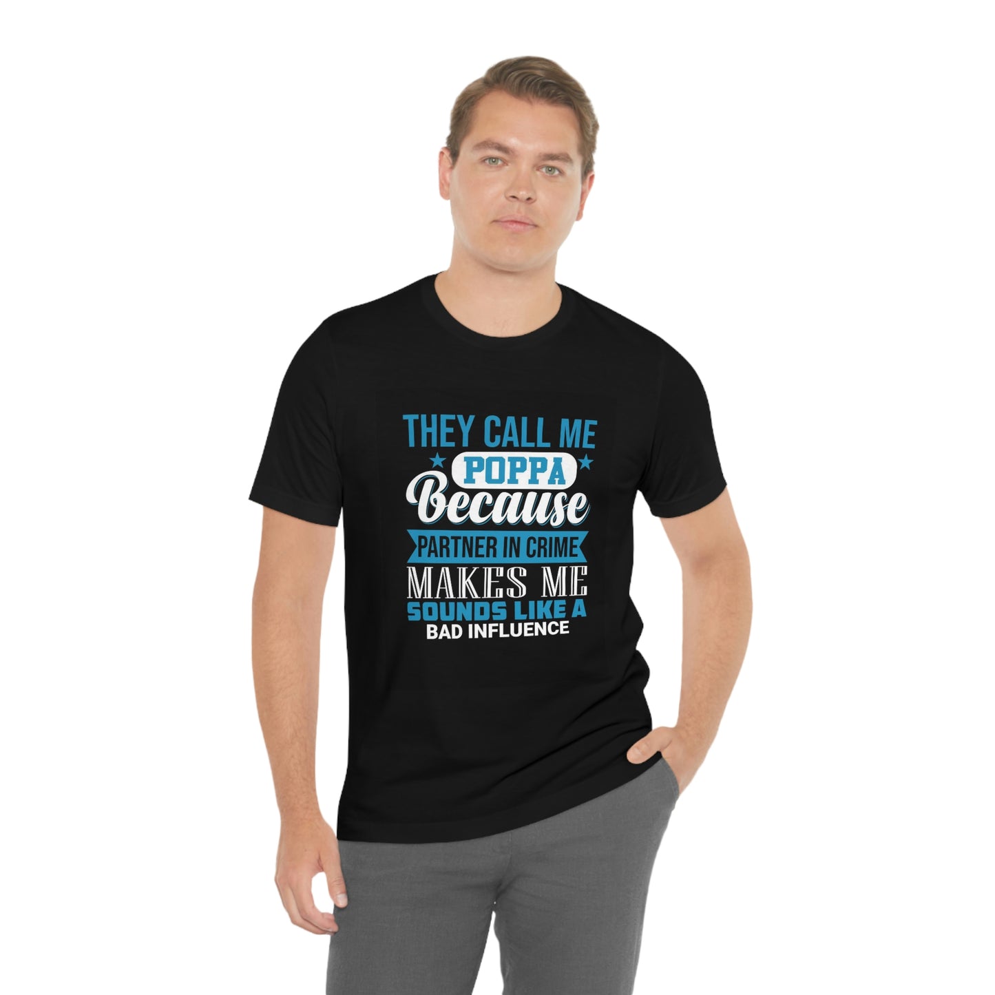 Papa bad influence- Jersey Short Sleeve Tee