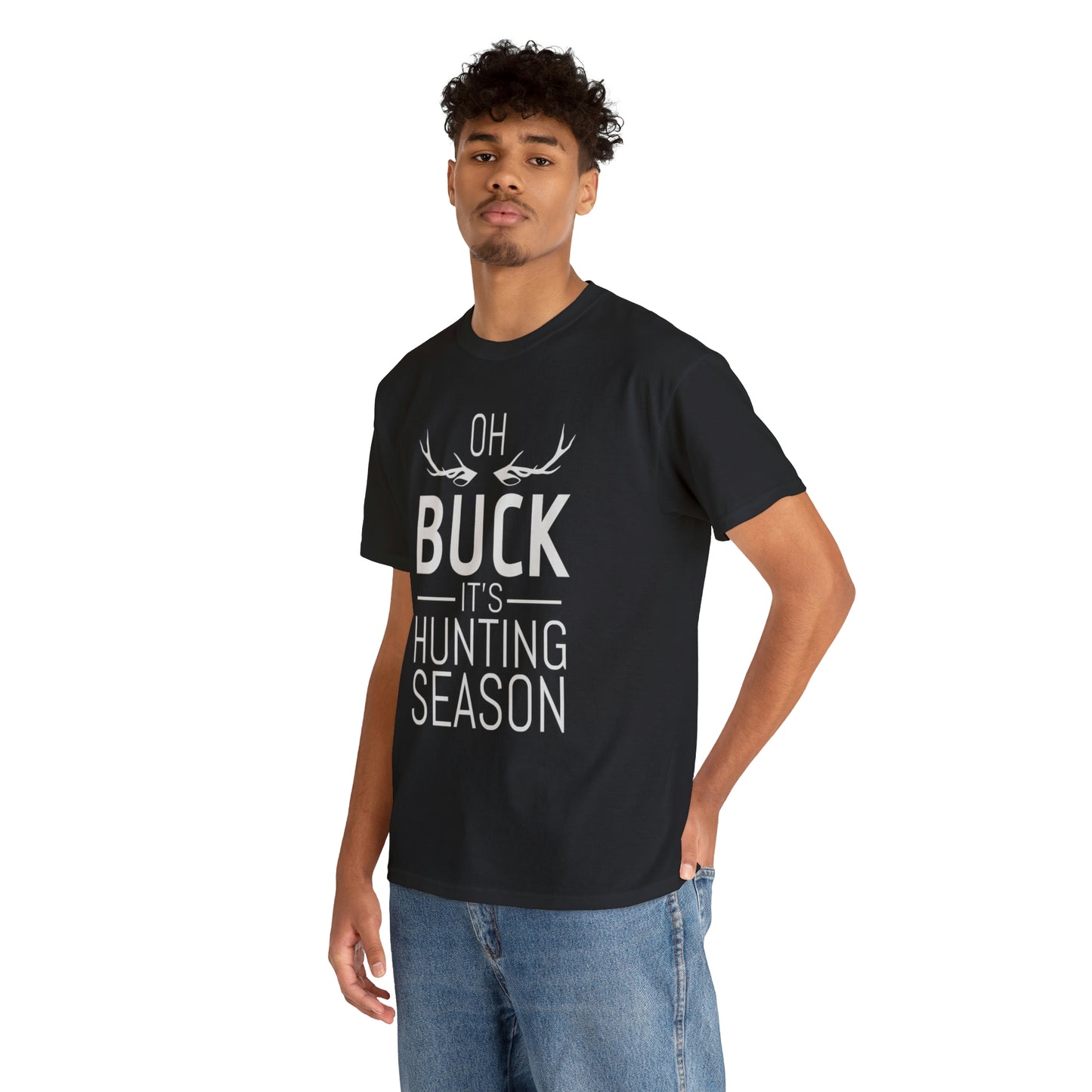 Oh buck it’s hunting season- Unisex Heavy Cotton Tee