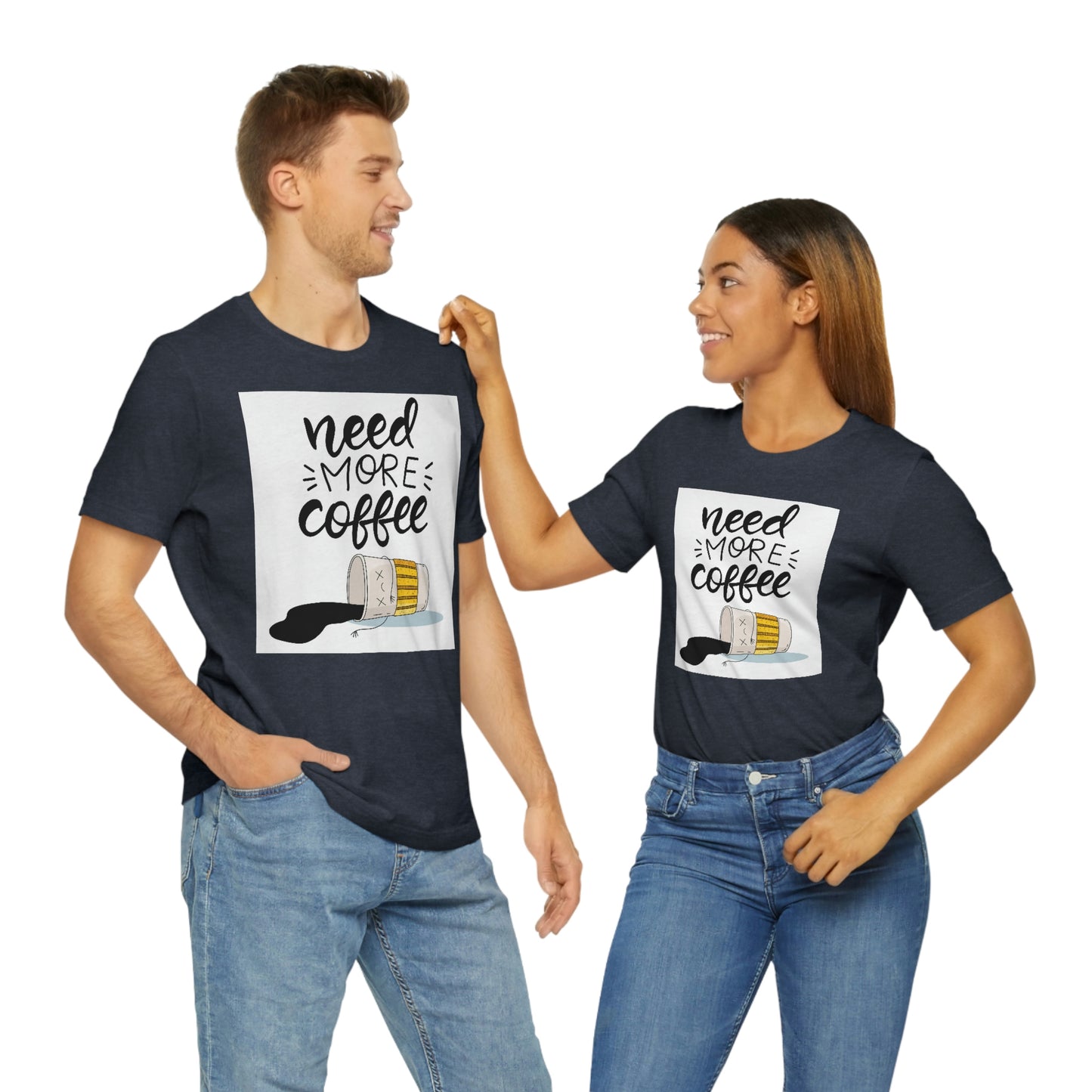 Need more coffee-Unisex Jersey Short Sleeve Tee
