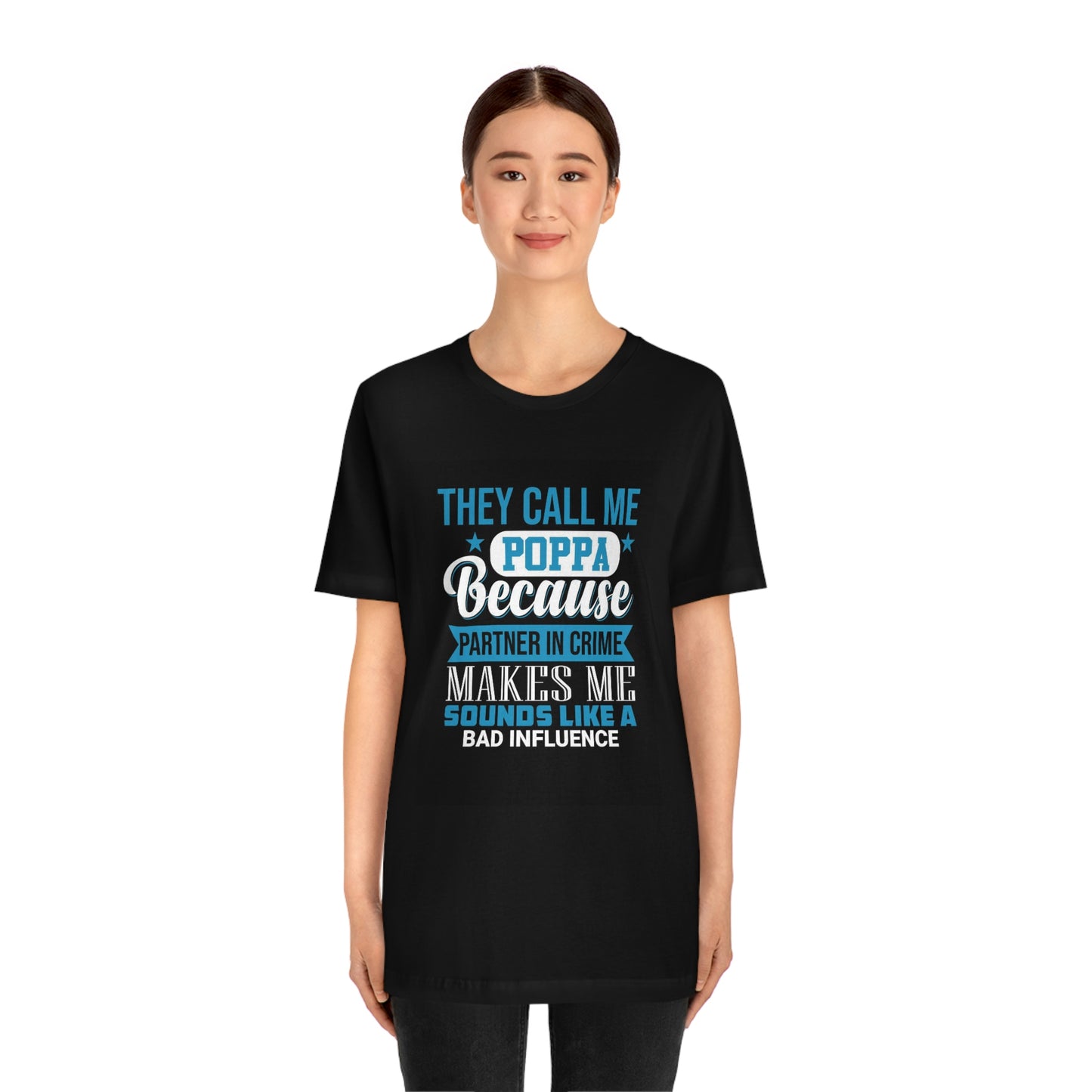 Papa bad influence- Jersey Short Sleeve Tee