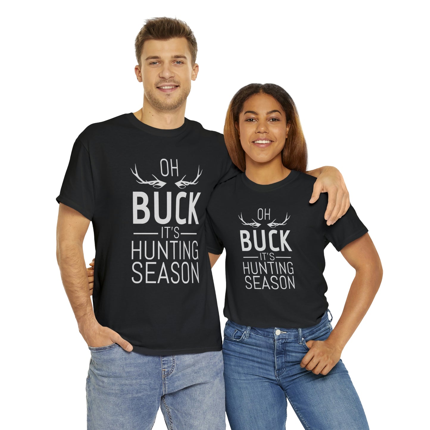 Oh buck it’s hunting season- Unisex Heavy Cotton Tee