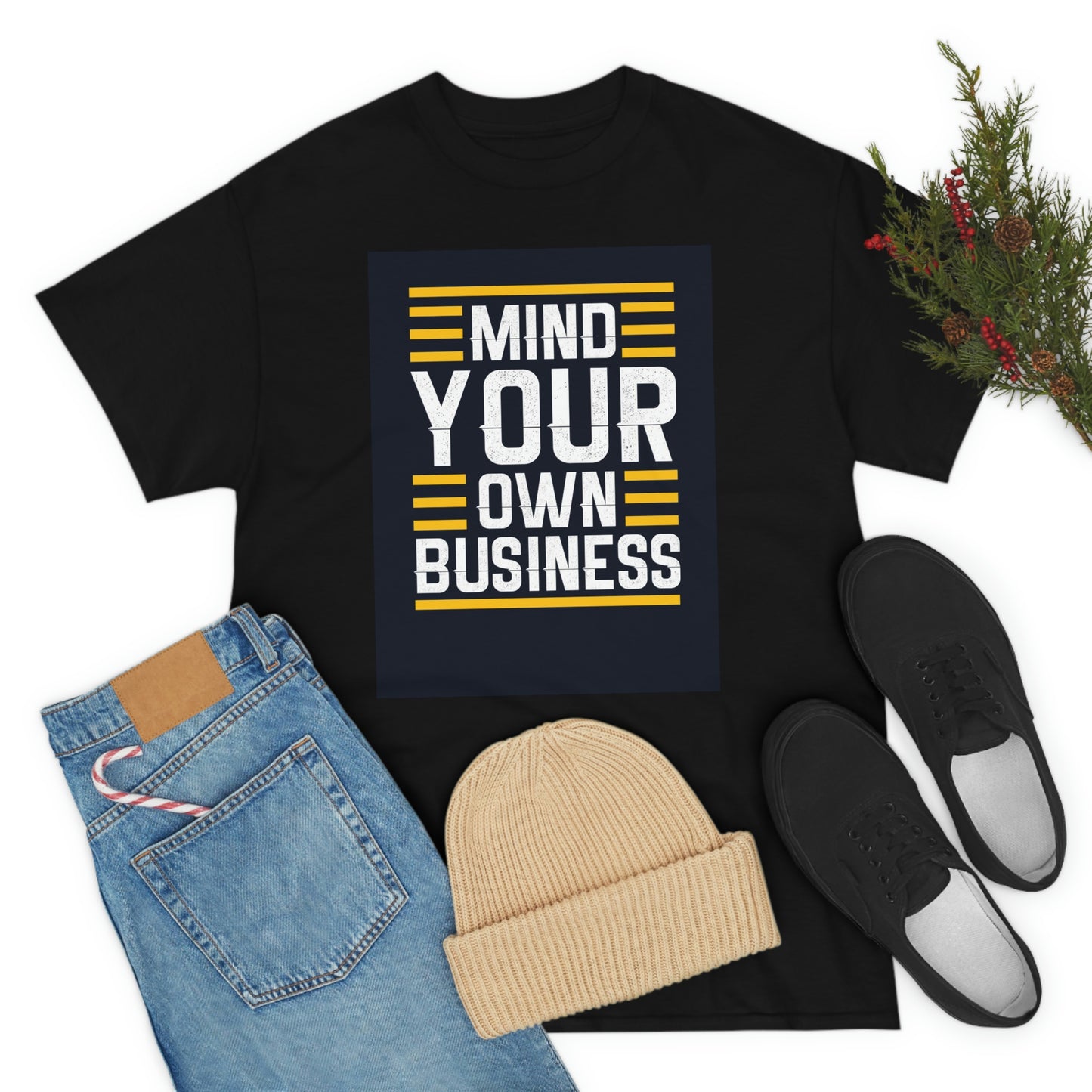 Mind your business-Heavy Cotton Tee