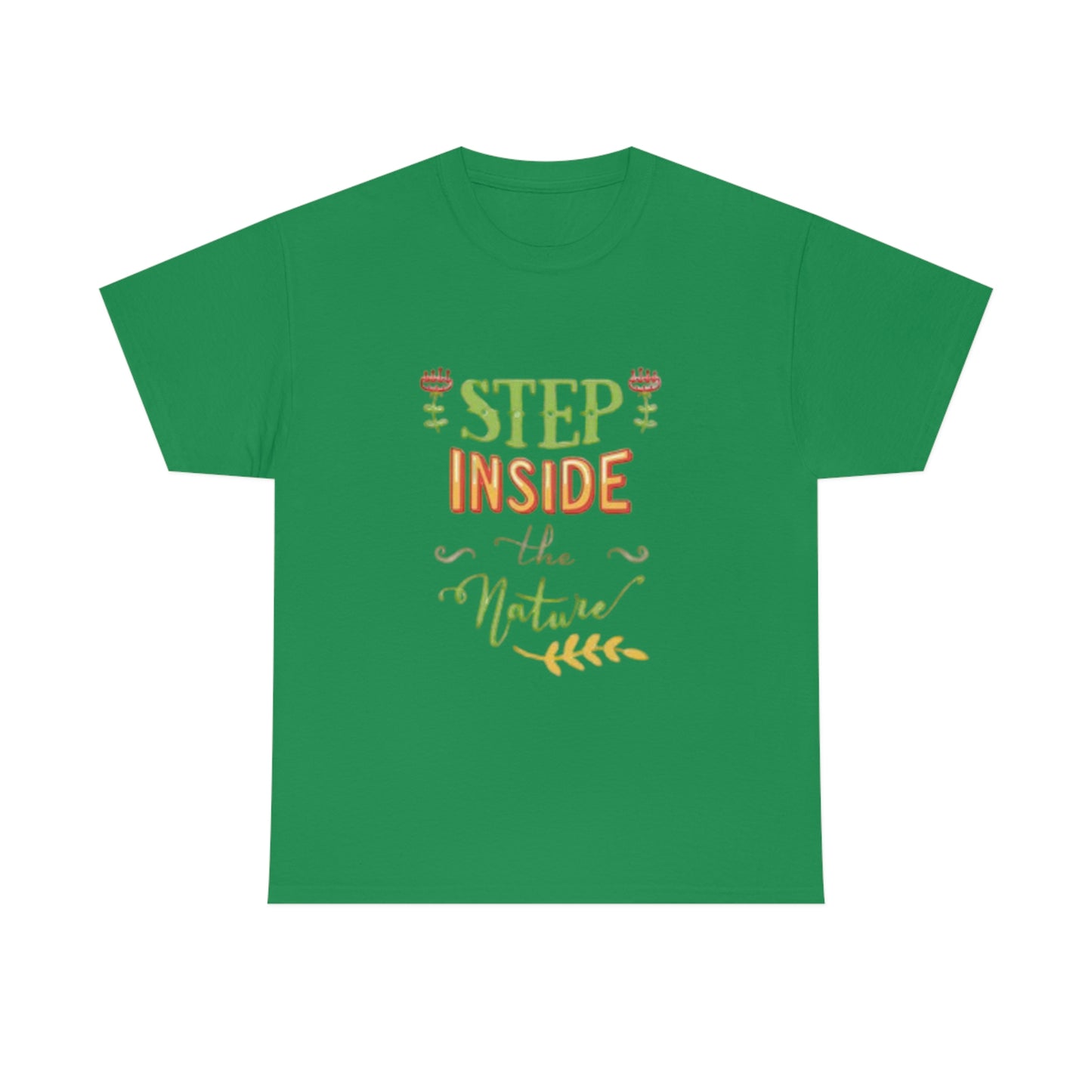 Step inside to nature- Heavy Cotton Tee