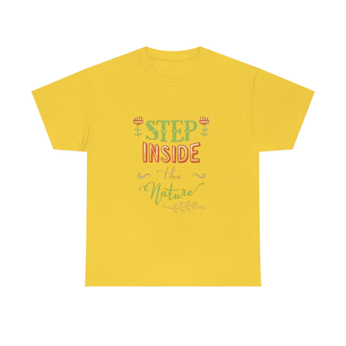 Step inside to nature- Heavy Cotton Tee
