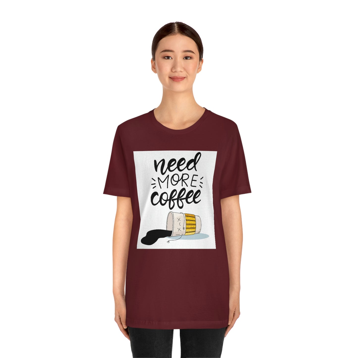 Need more coffee-Unisex Jersey Short Sleeve Tee