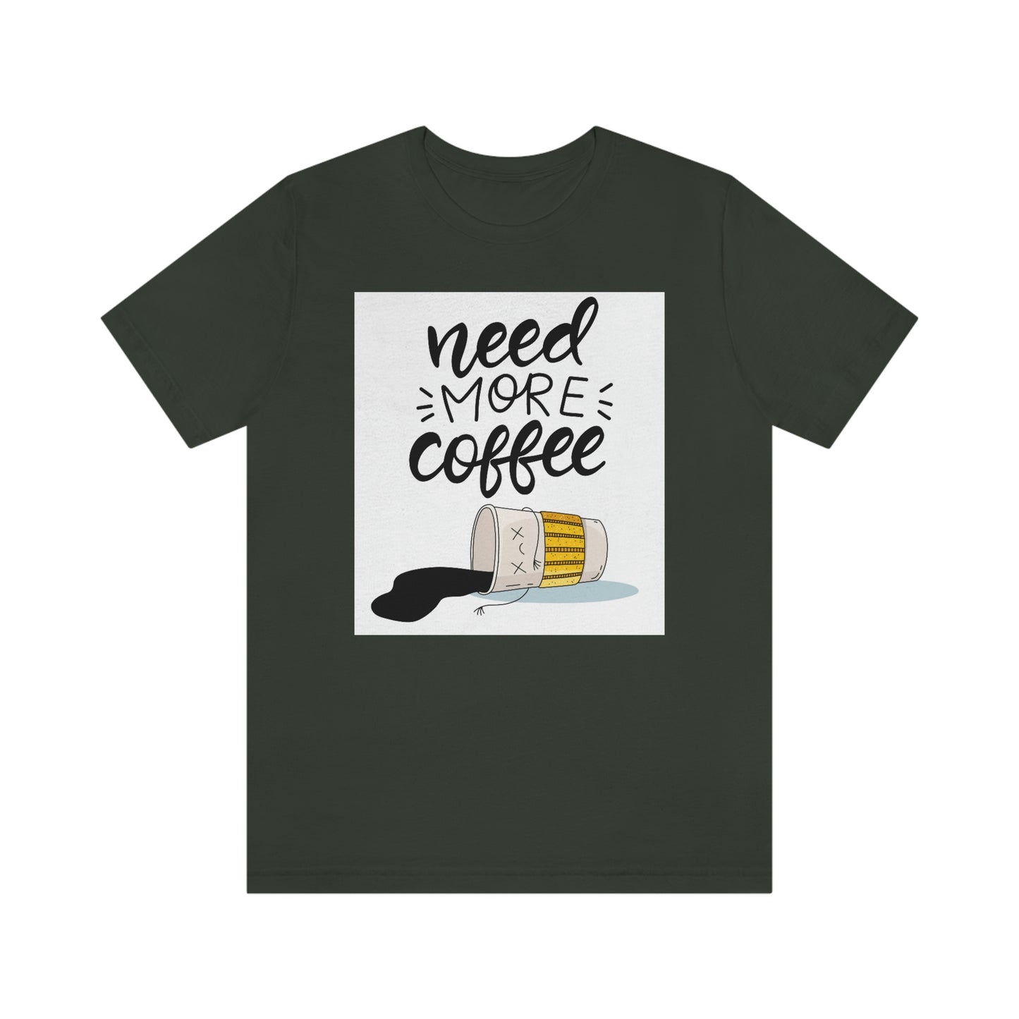 Need more coffee-Unisex Jersey Short Sleeve Tee