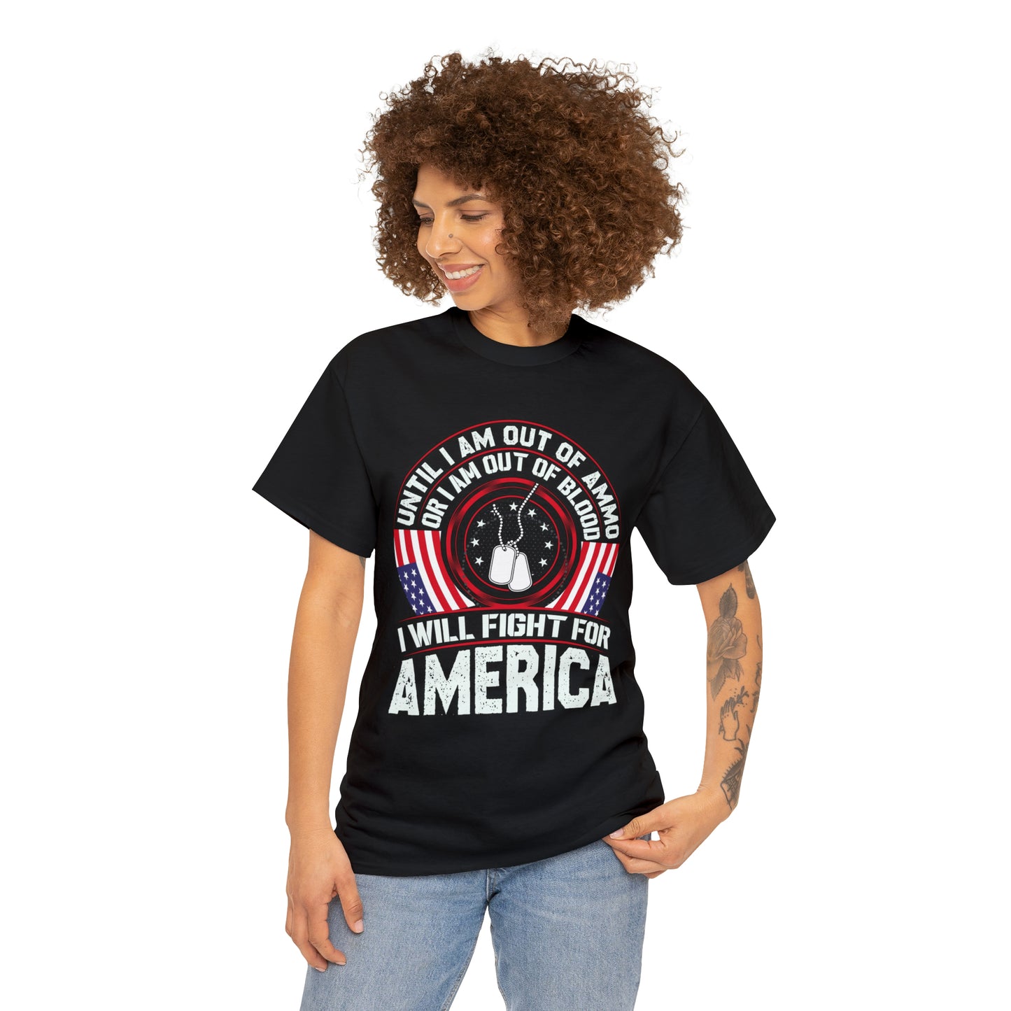 I will fight for America-  Heavy Cotton Tee