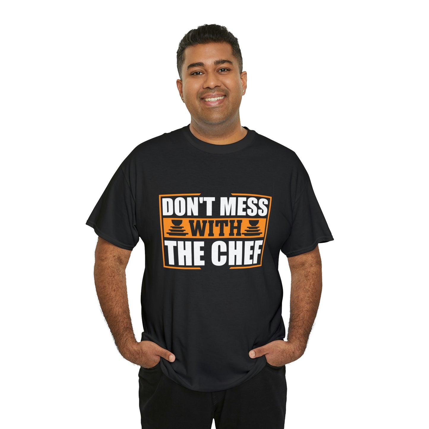 Don’t mess with the chef- Unisex Heavy Cotton Tee