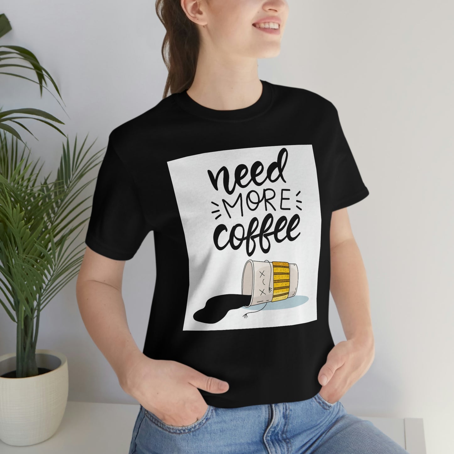 Need more coffee-Unisex Jersey Short Sleeve Tee