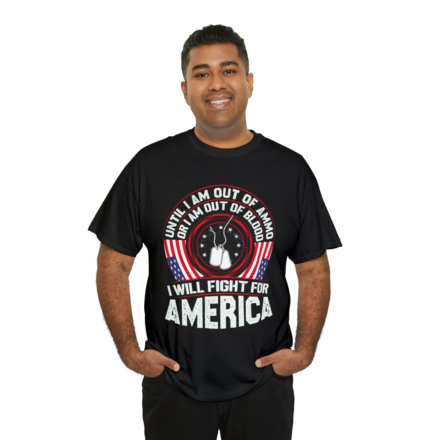 I will fight for America-  Heavy Cotton Tee