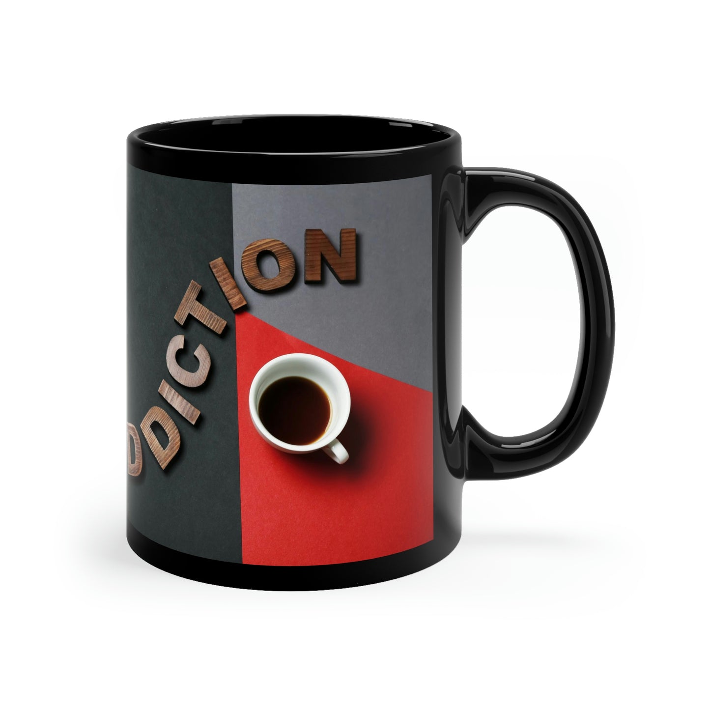 Addiction- coffee- 11oz Black Mug
