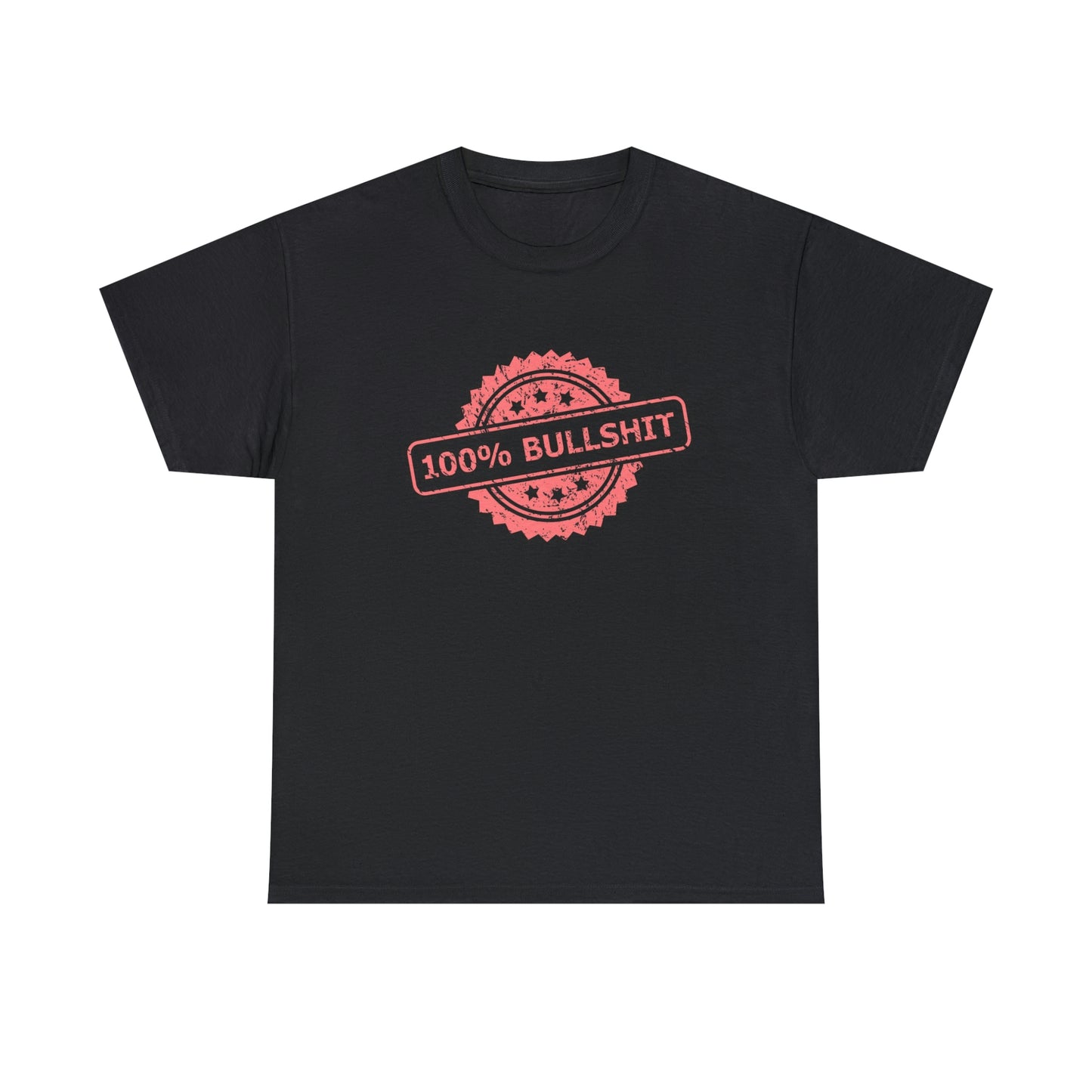 100 percent bullshit- Heavy Cotton Tee