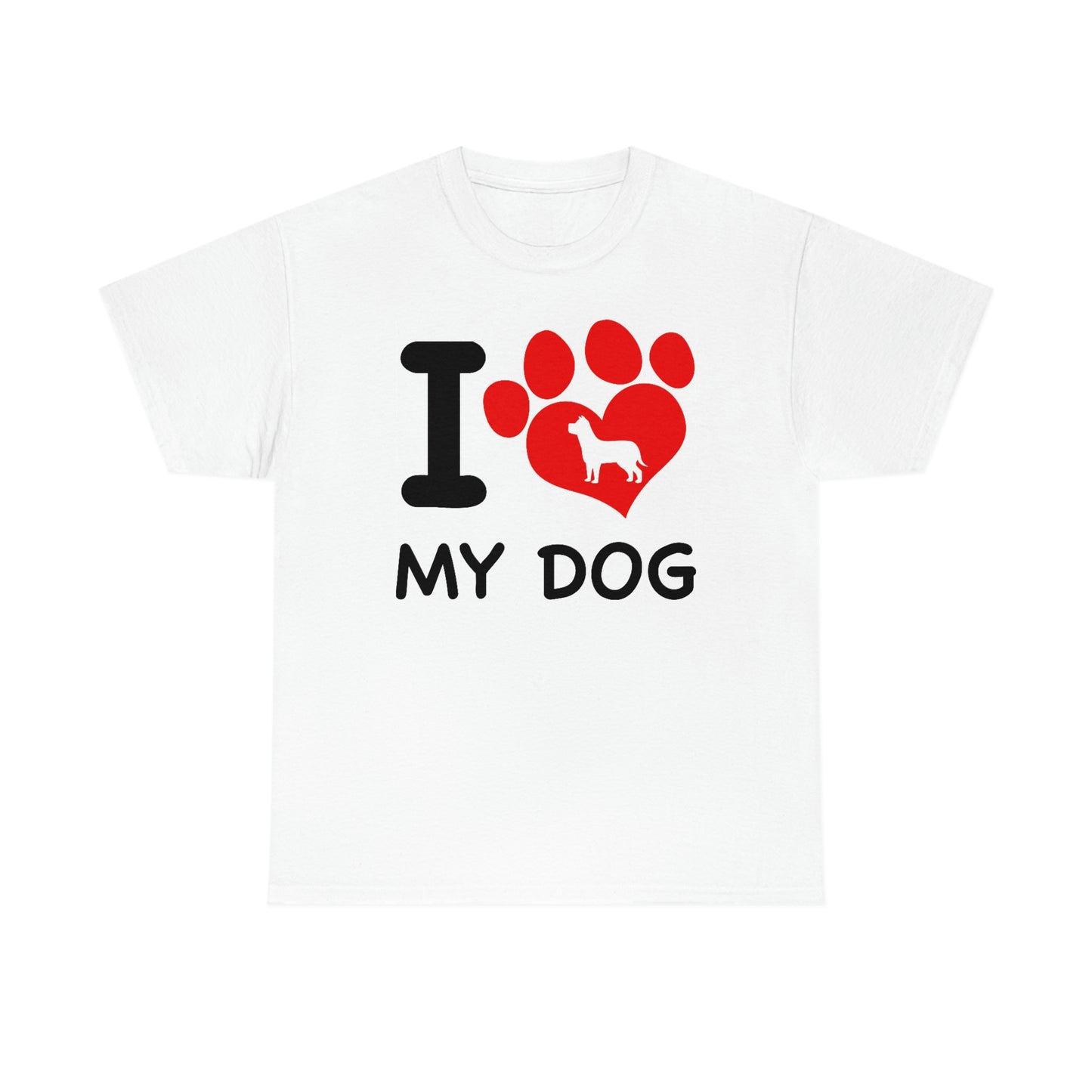 I love my dog— Heavy Cotton Tee