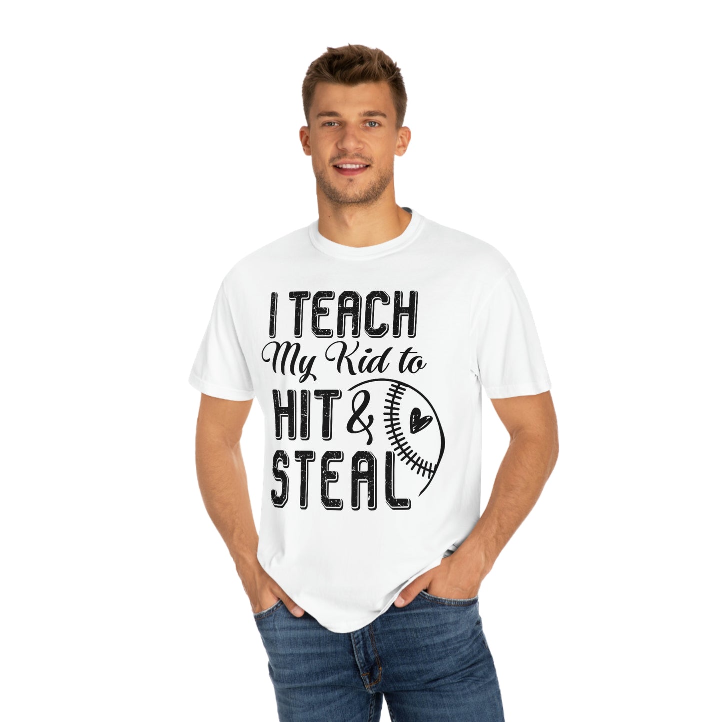 I teach my kids to hit and steal- Garment-Dyed T-shirt