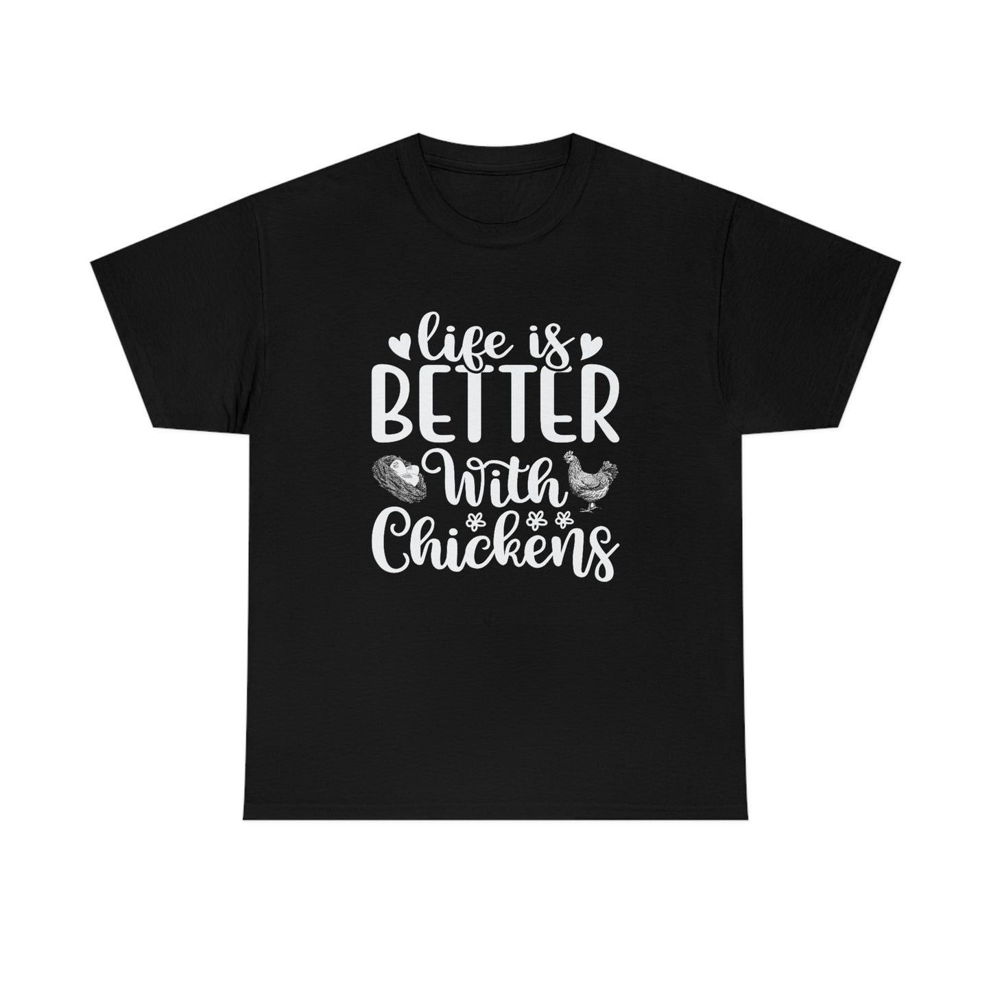 Life is better with chickens-Unisex Heavy Cotton Tee