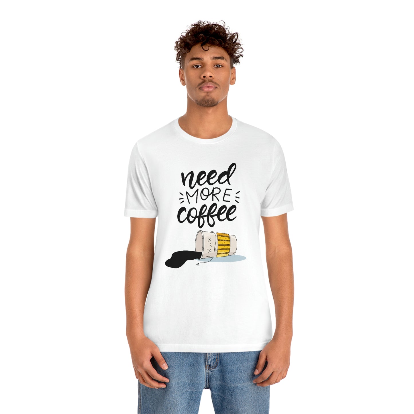 Need more coffee-Unisex Jersey Short Sleeve Tee