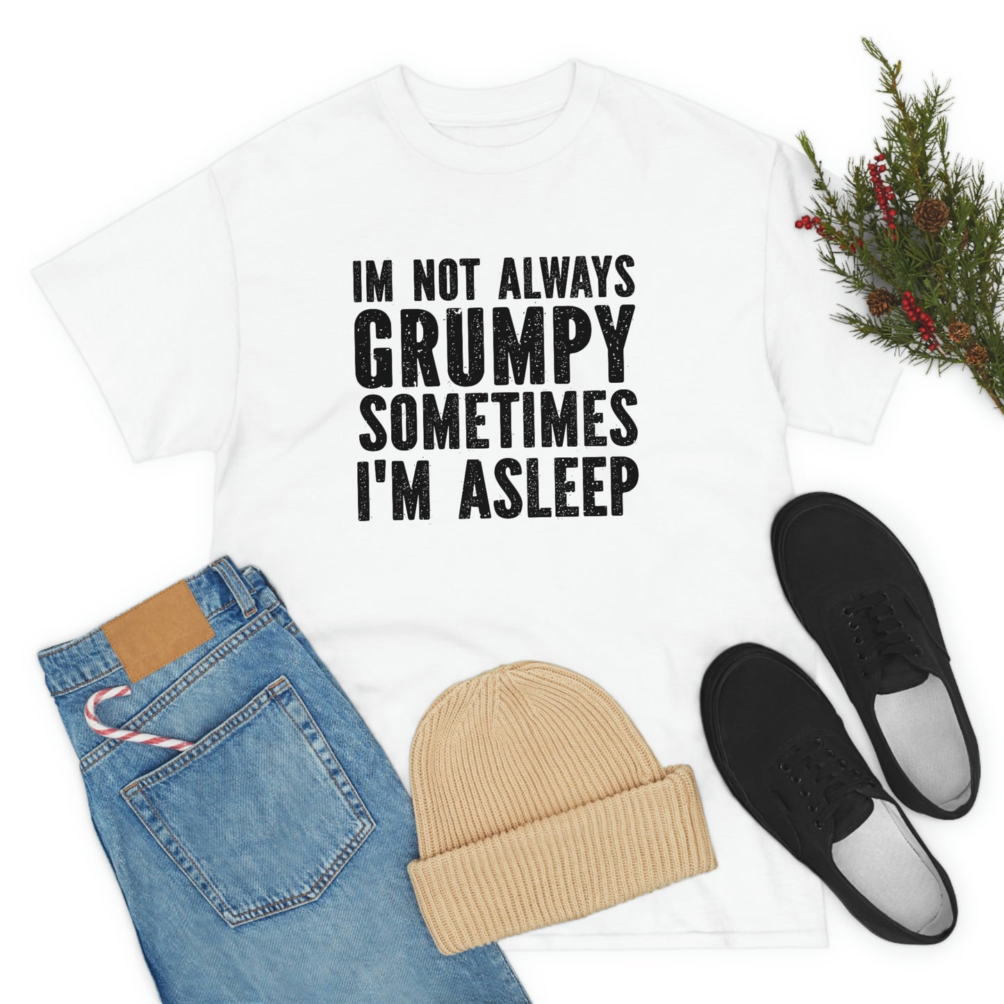 Not always grumpy- Heavy Cotton Tee