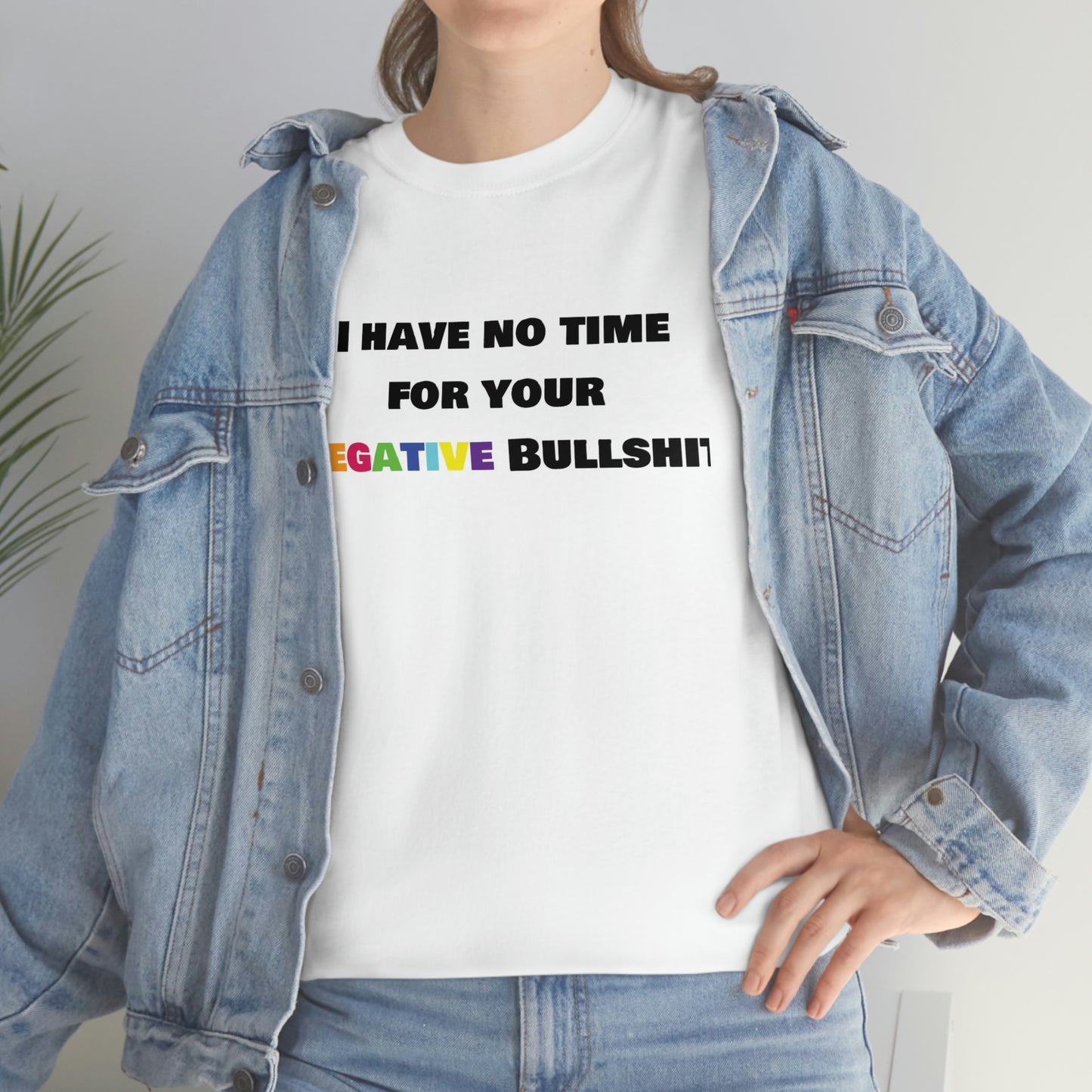 No time for your bullshit- Heavy Cotton Tee
