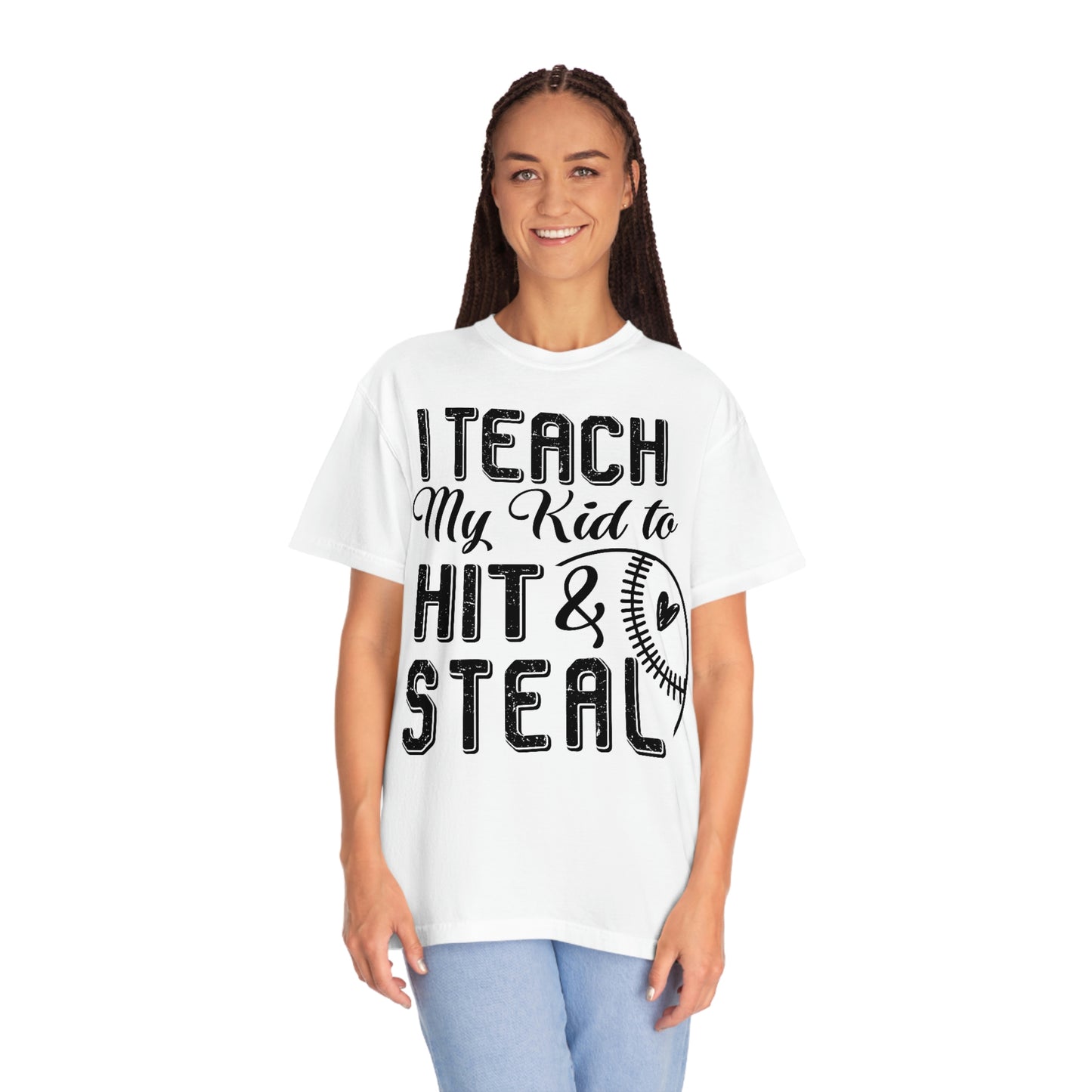 I teach my kids to hit and steal- Garment-Dyed T-shirt