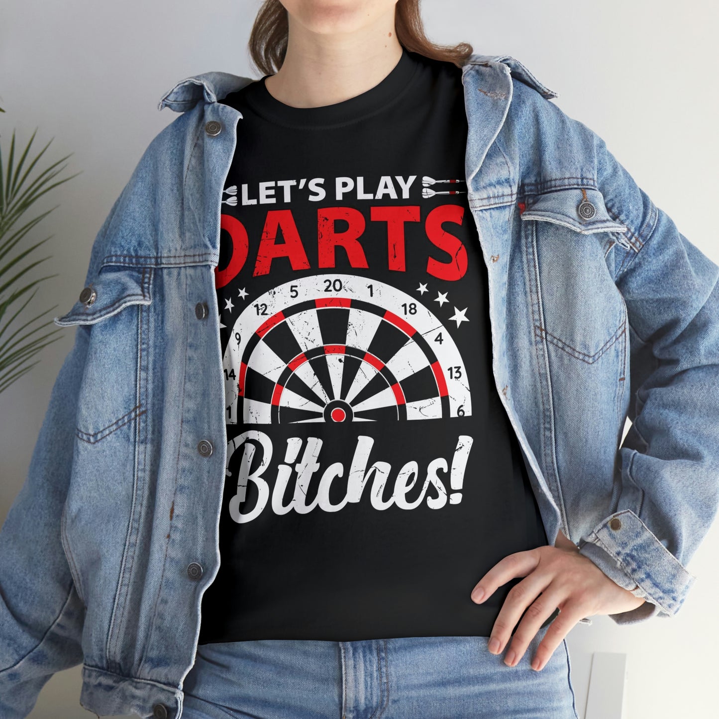 Let’s play darts bitches! - Unisex Heavy Cotton Tee