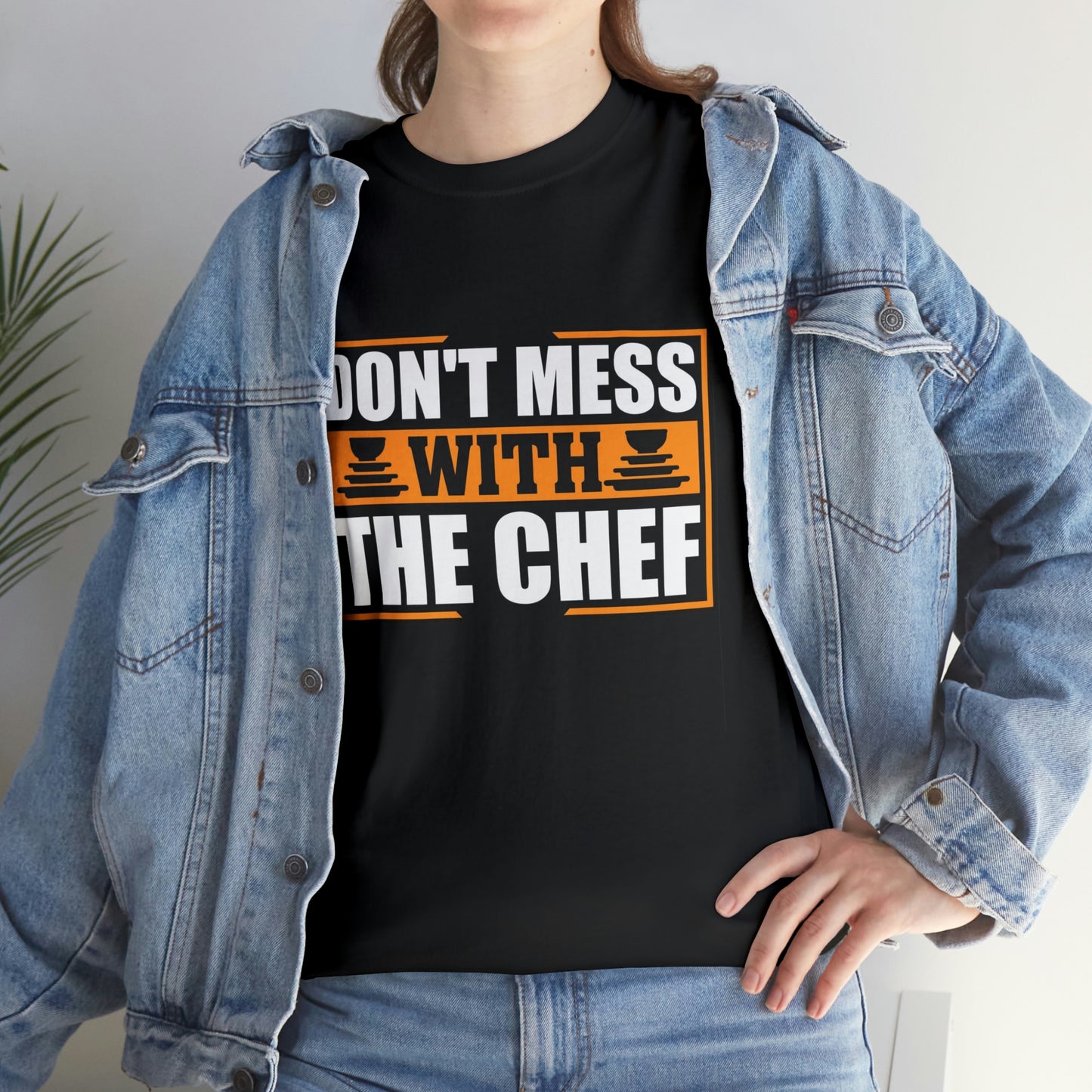 Don’t mess with the chef- Unisex Heavy Cotton Tee