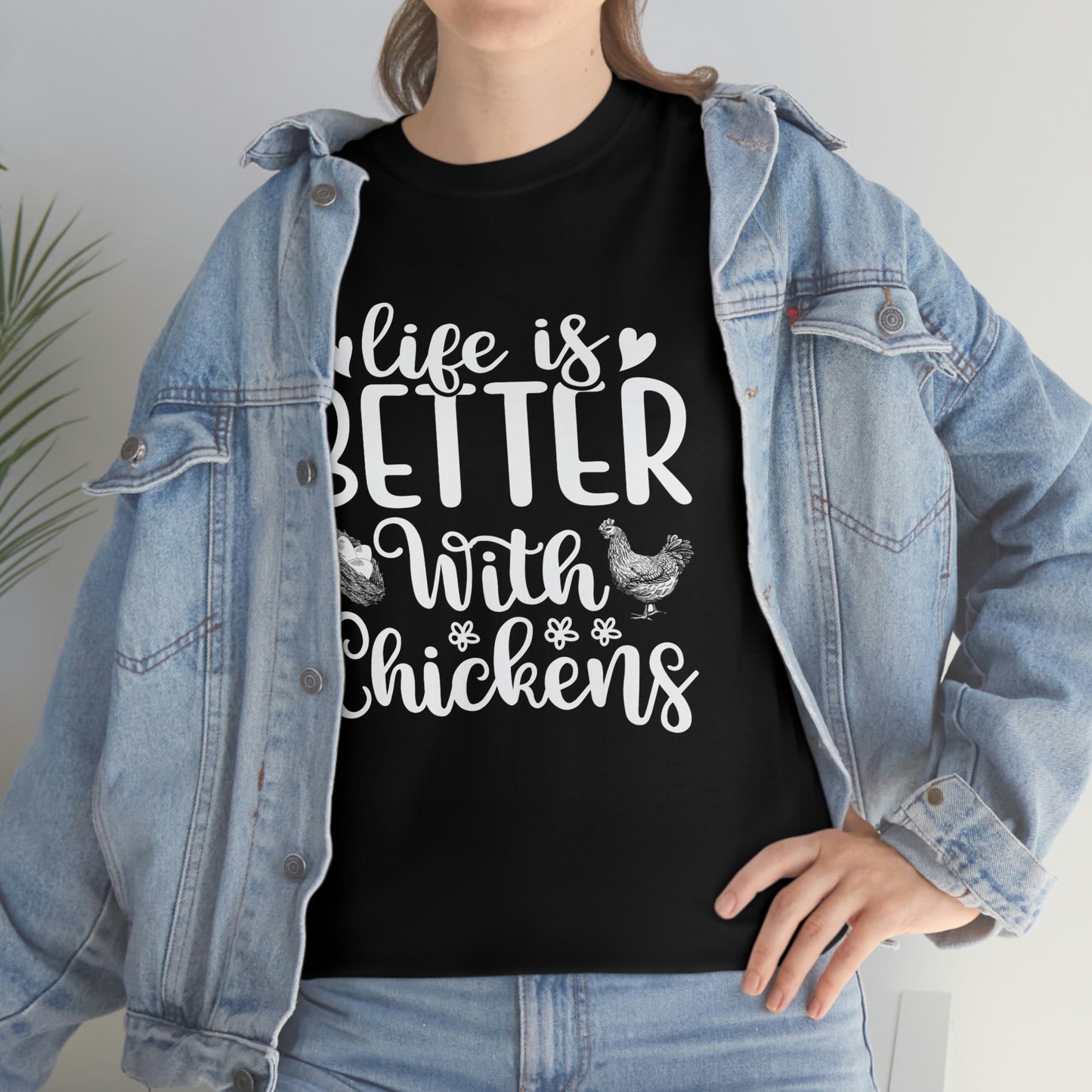 Life is better with chickens-Unisex Heavy Cotton Tee