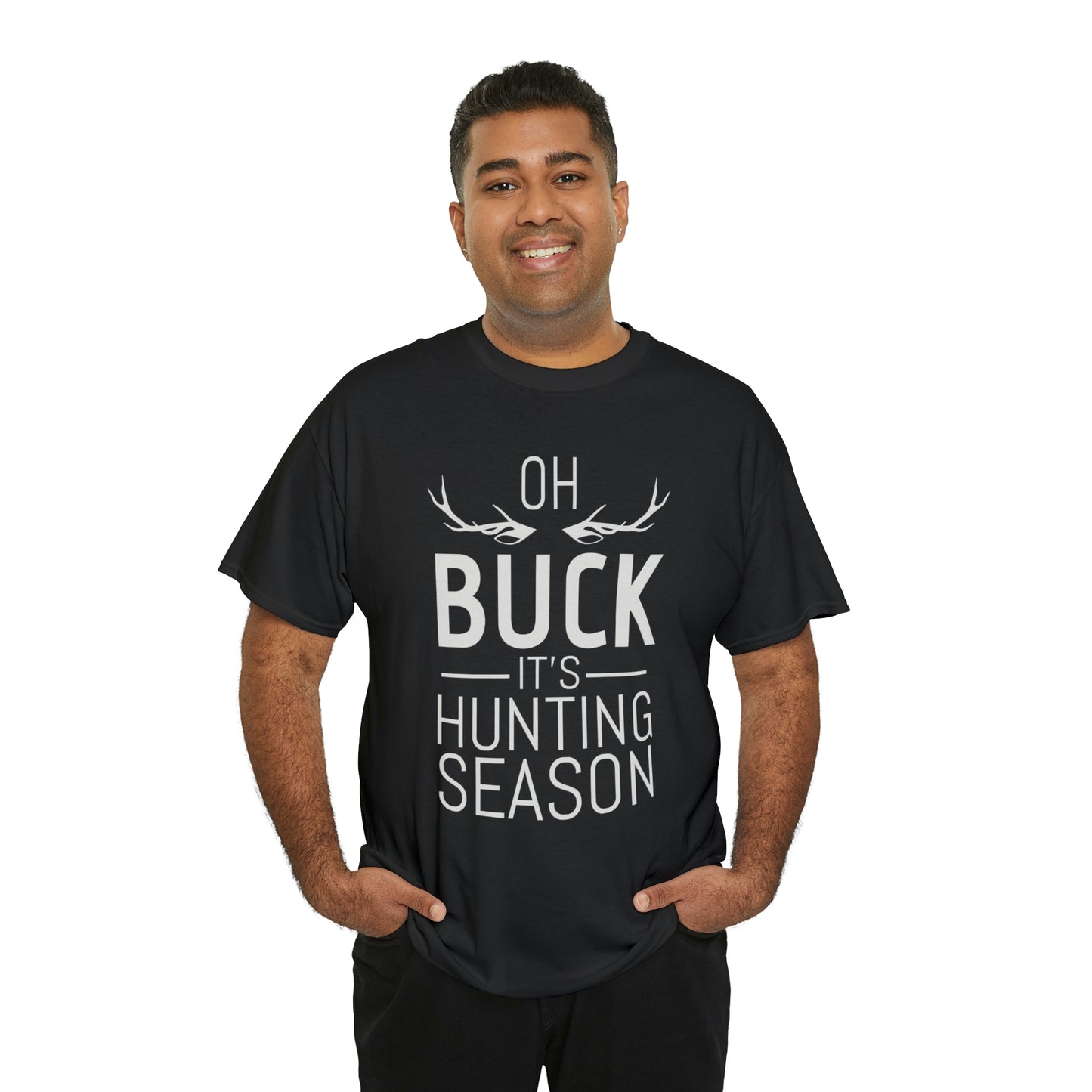 Oh buck it’s hunting season- Unisex Heavy Cotton Tee