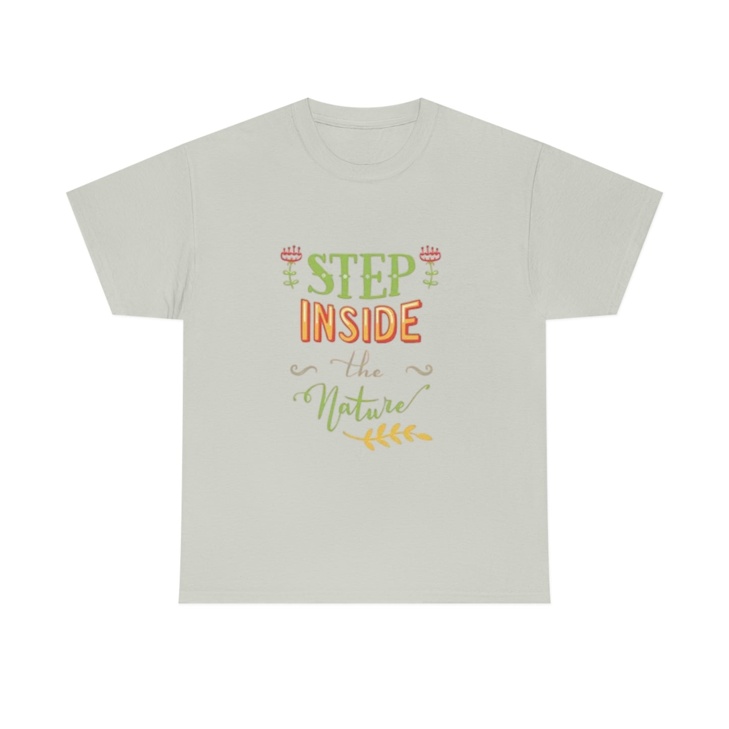 Step inside to nature- Heavy Cotton Tee