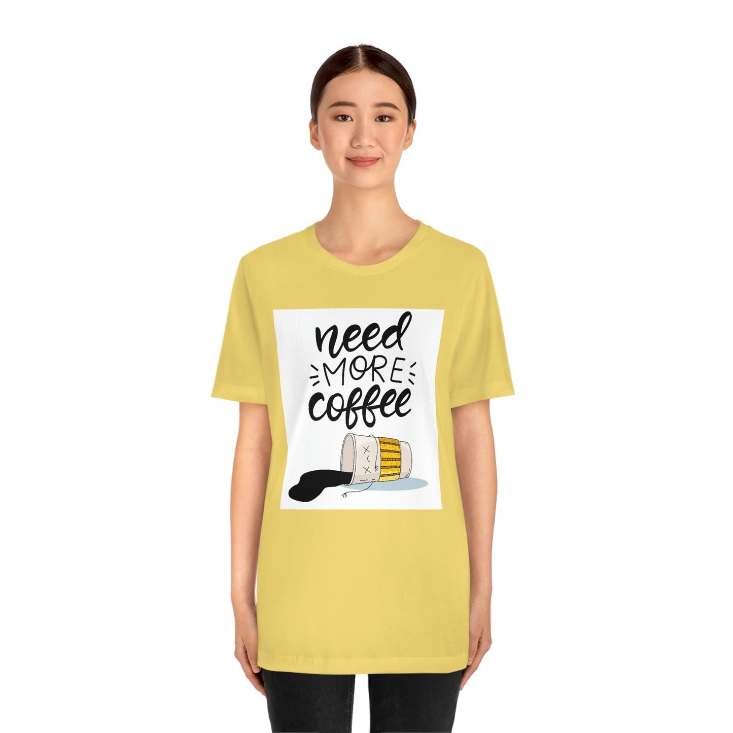 Need more coffee-Unisex Jersey Short Sleeve Tee